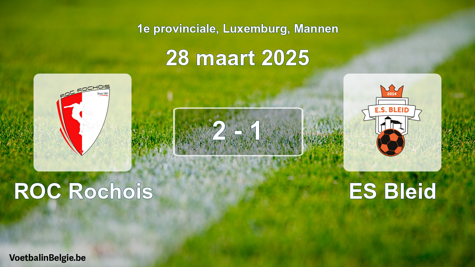 Gespeelde wedstrijd mannenvoetbal: ROC Rochois - ES Bleid 2 - 1 (28 maart 2025)