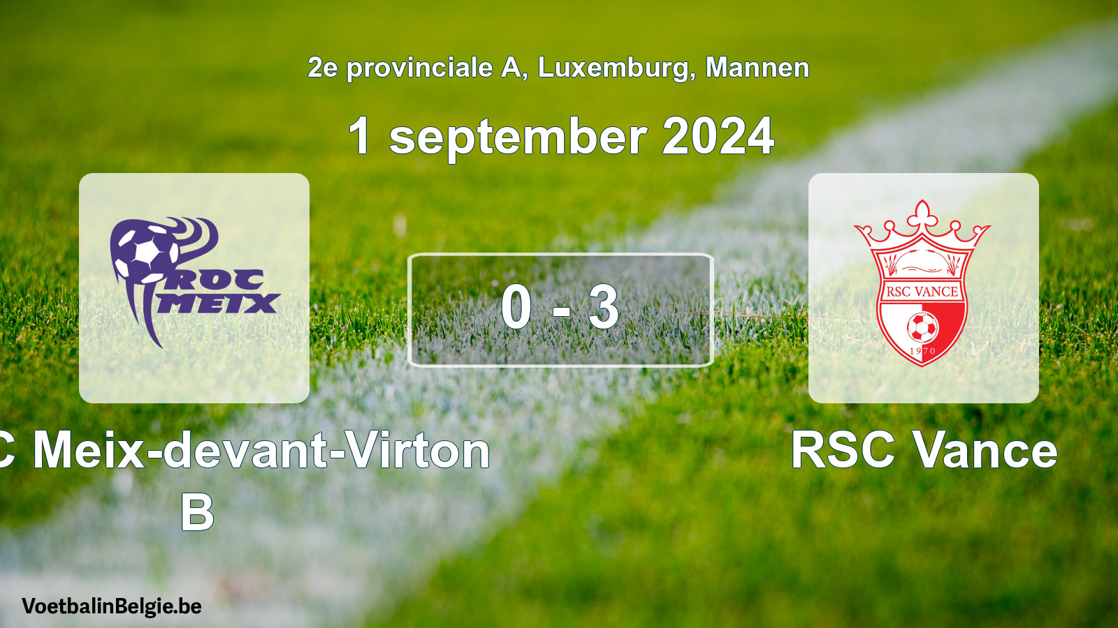 Gespeelde wedstrijd mannenvoetbal: ROC Meix-devant-Virton B - RSC Vance 0 - 3 (1 september 2024)