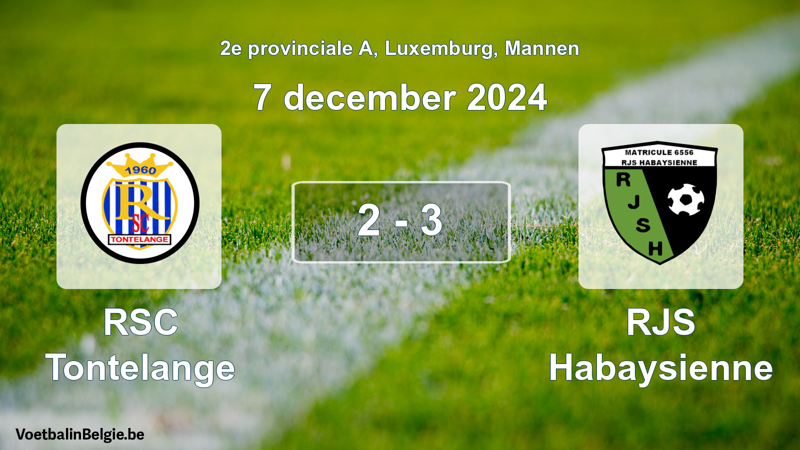 Played match men football: RSC Tontelange - RJS Habaysienne 2 - 3 (7 December 2024)
