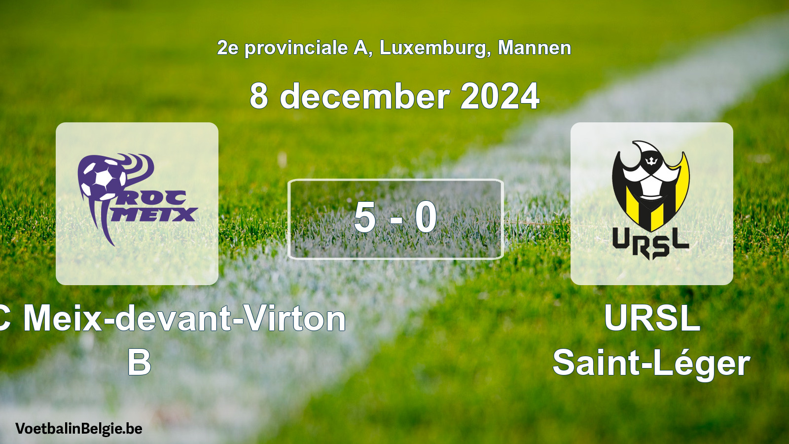 Gespeelde wedstrijd mannenvoetbal: ROC Meix-devant-Virton B - URSL Saint-Léger 5 - 0 (8 december 2024)