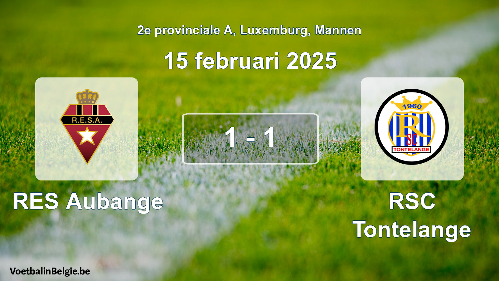 Gespeelde wedstrijd mannenvoetbal: RES Aubange - RSC Tontelange 1 - 1 (15 februari 2025)