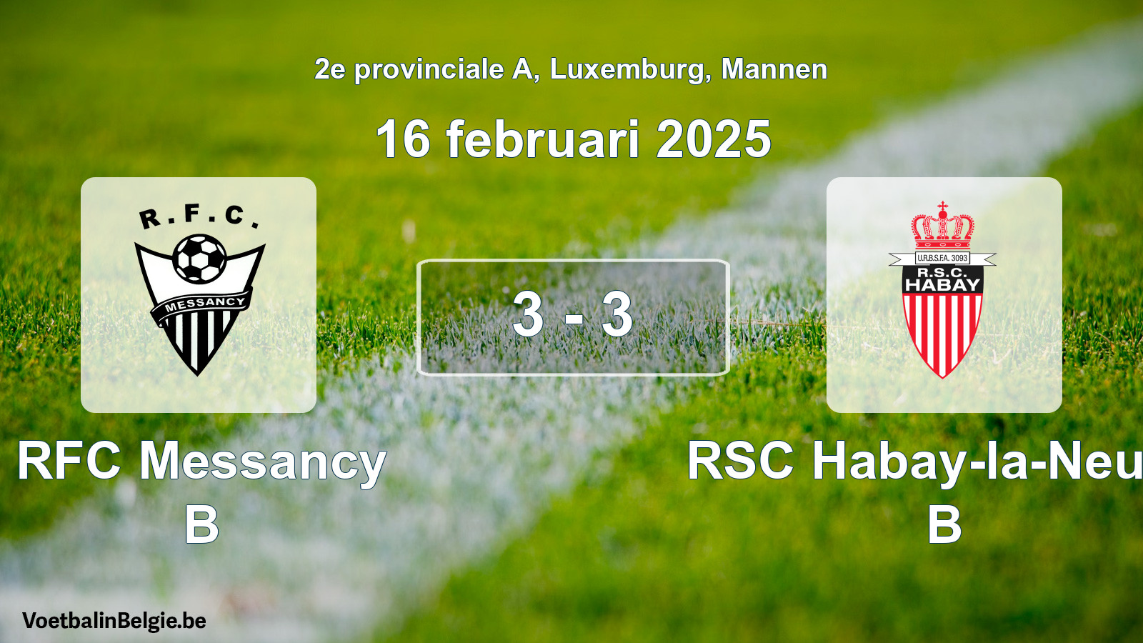 Gespeelde wedstrijd mannenvoetbal: RFC Messancy B - RSC Habay-la-Neuve B 3 - 3 (16 februari 2025)