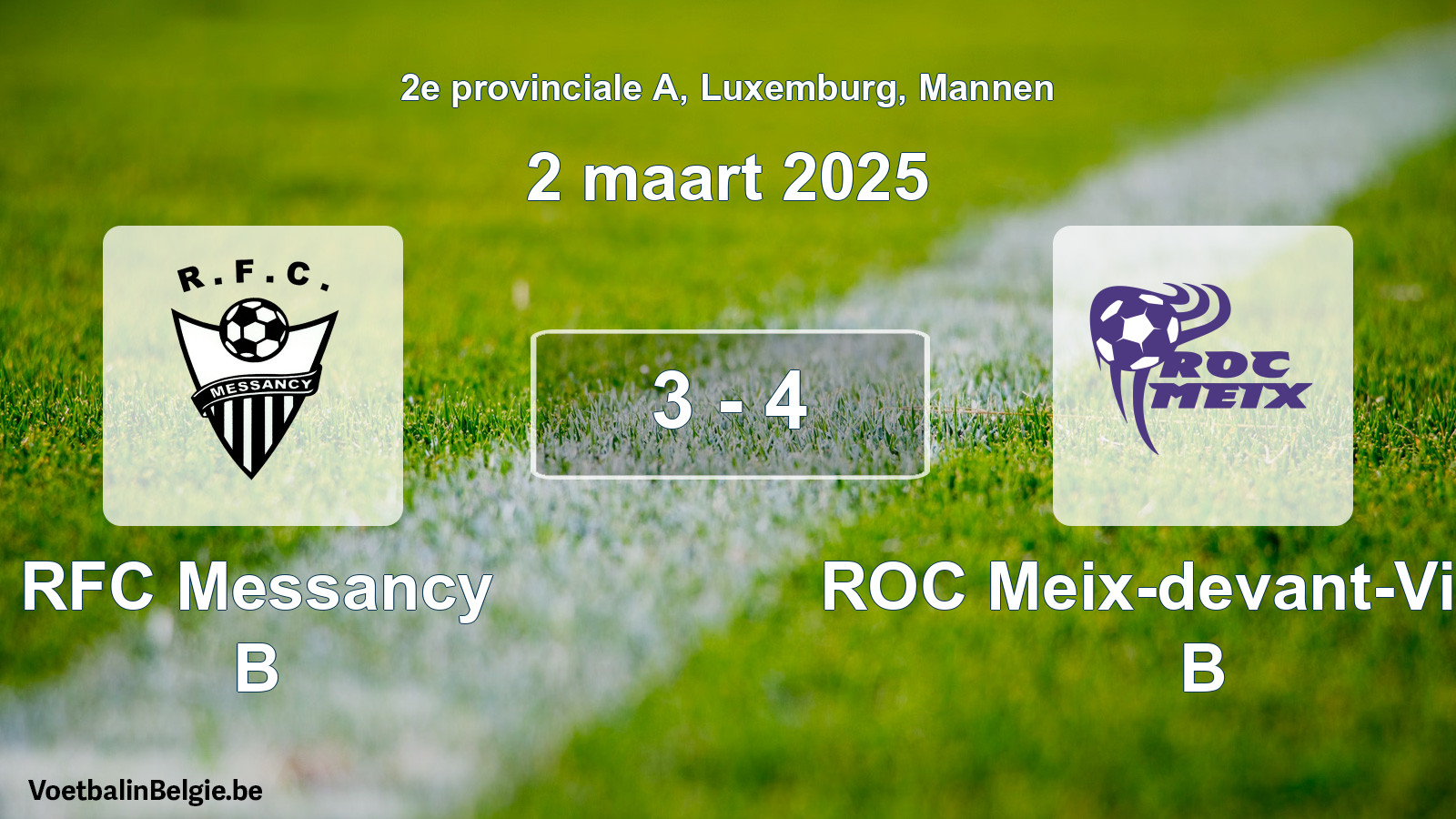 Gespeelde wedstrijd mannenvoetbal: RFC Messancy B - ROC Meix-devant-Virton B 3 - 4 (2 maart 2025)