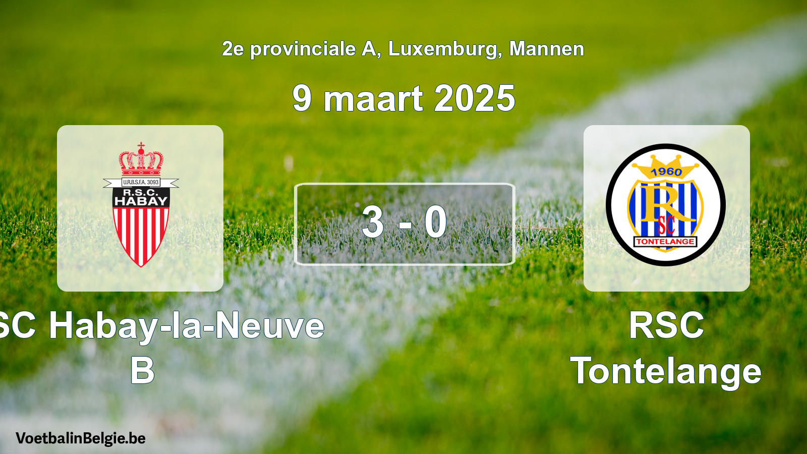 Gespeelde wedstrijd mannenvoetbal: RSC Habay-la-Neuve B - RSC Tontelange 3 - 0 (9 maart 2025)