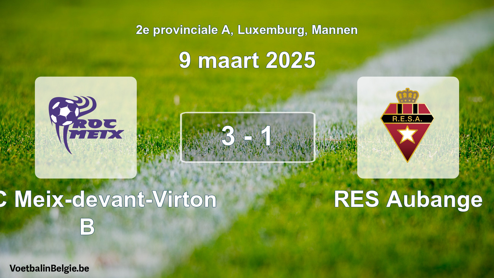 Gespeelde wedstrijd mannenvoetbal: ROC Meix-devant-Virton B - RES Aubange 3 - 1 (9 maart 2025)
