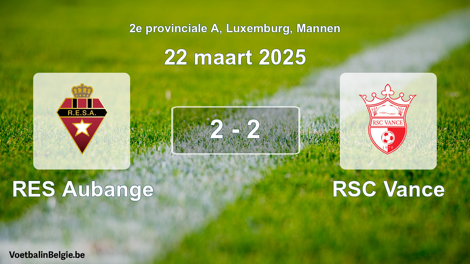 Gespeelde wedstrijd mannenvoetbal: RES Aubange - RSC Vance 2 - 2 (22 maart 2025)