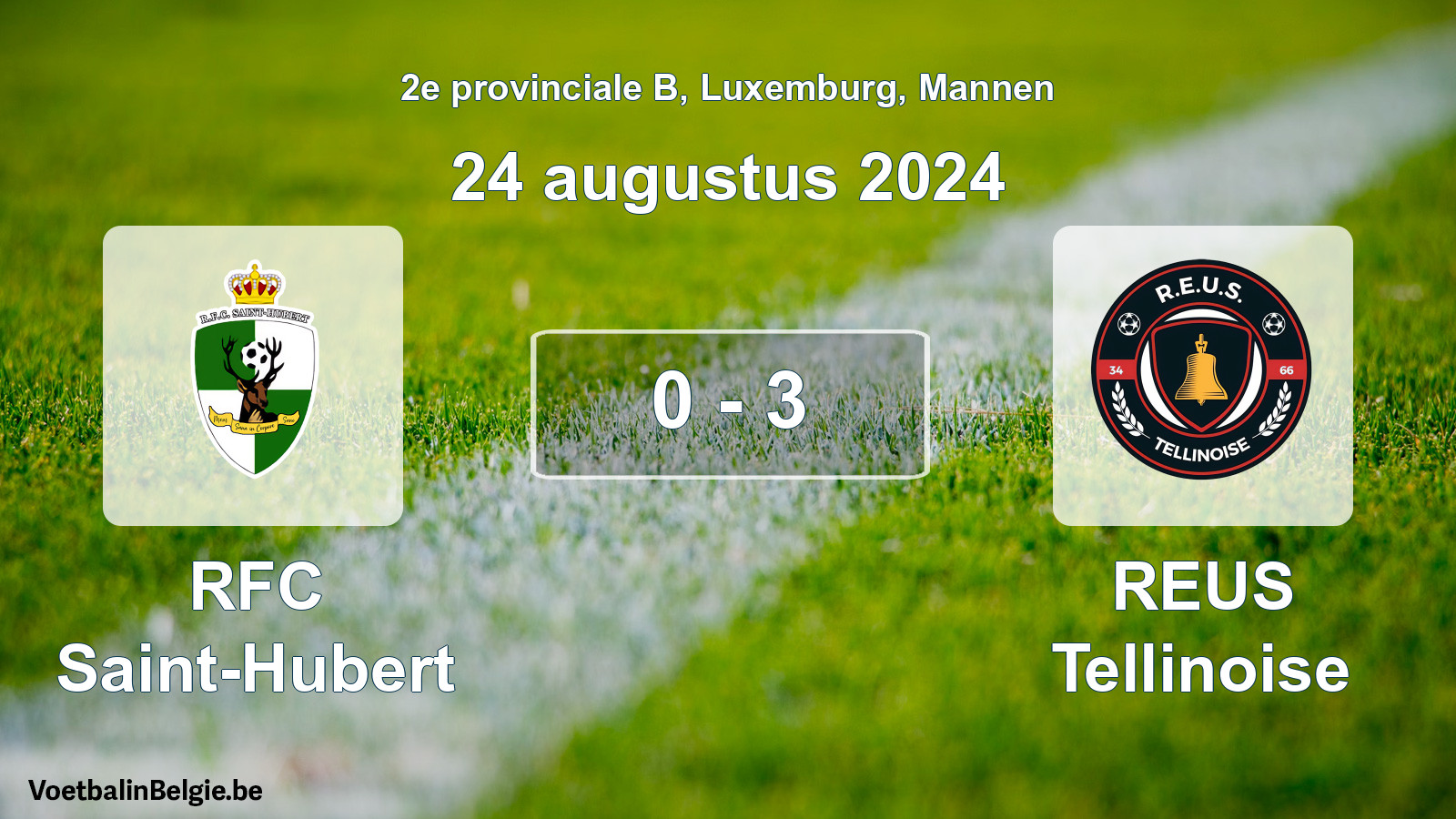 Gespeelde wedstrijd mannenvoetbal: RFC Saint-Hubert - REUS Tellinoise 0 - 3 (24 augustus 2024)
