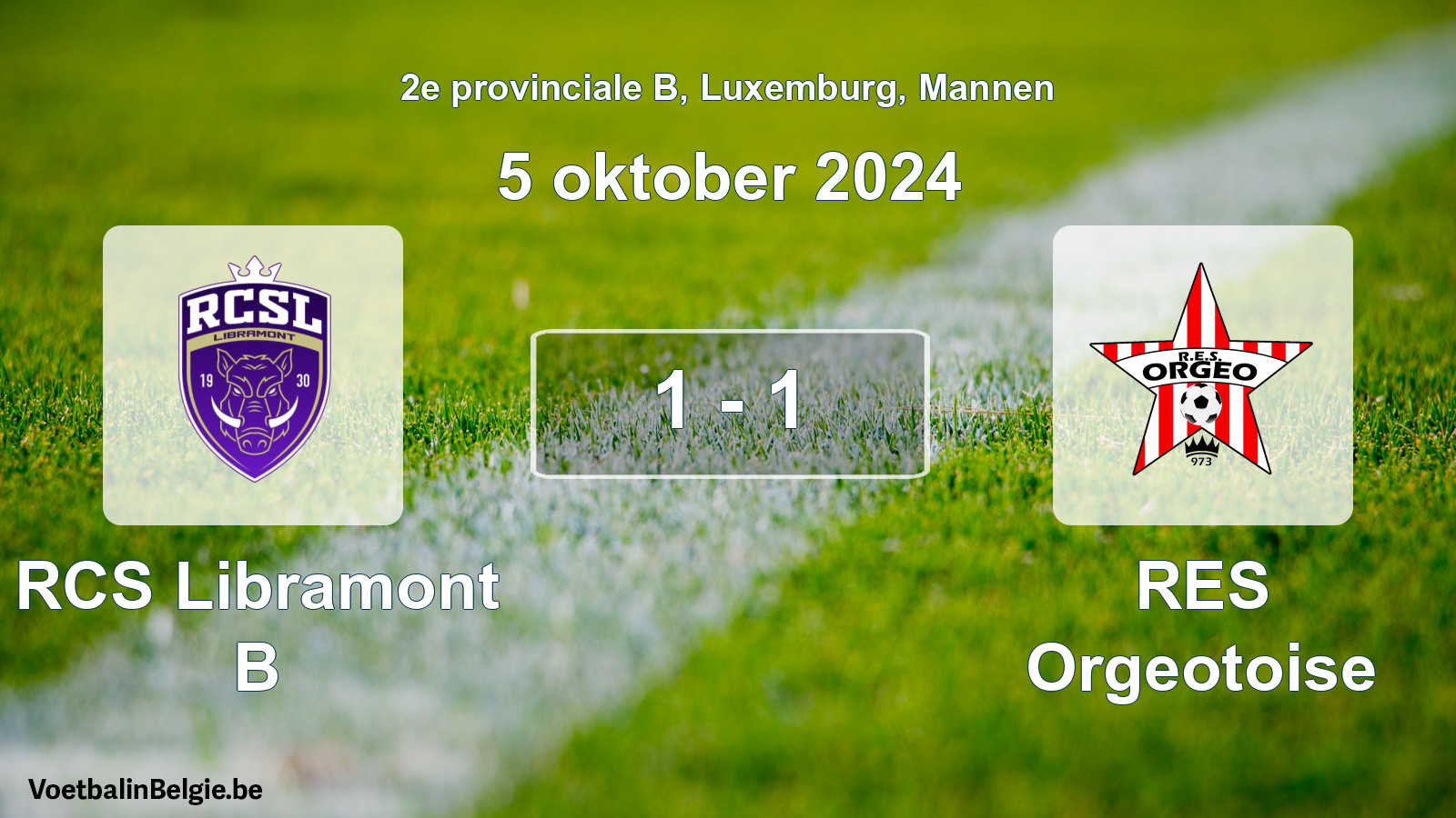 Gespeelde wedstrijd mannenvoetbal: RCS Libramont B - RES Orgeotoise 1 - 1 (5 oktober 2024)