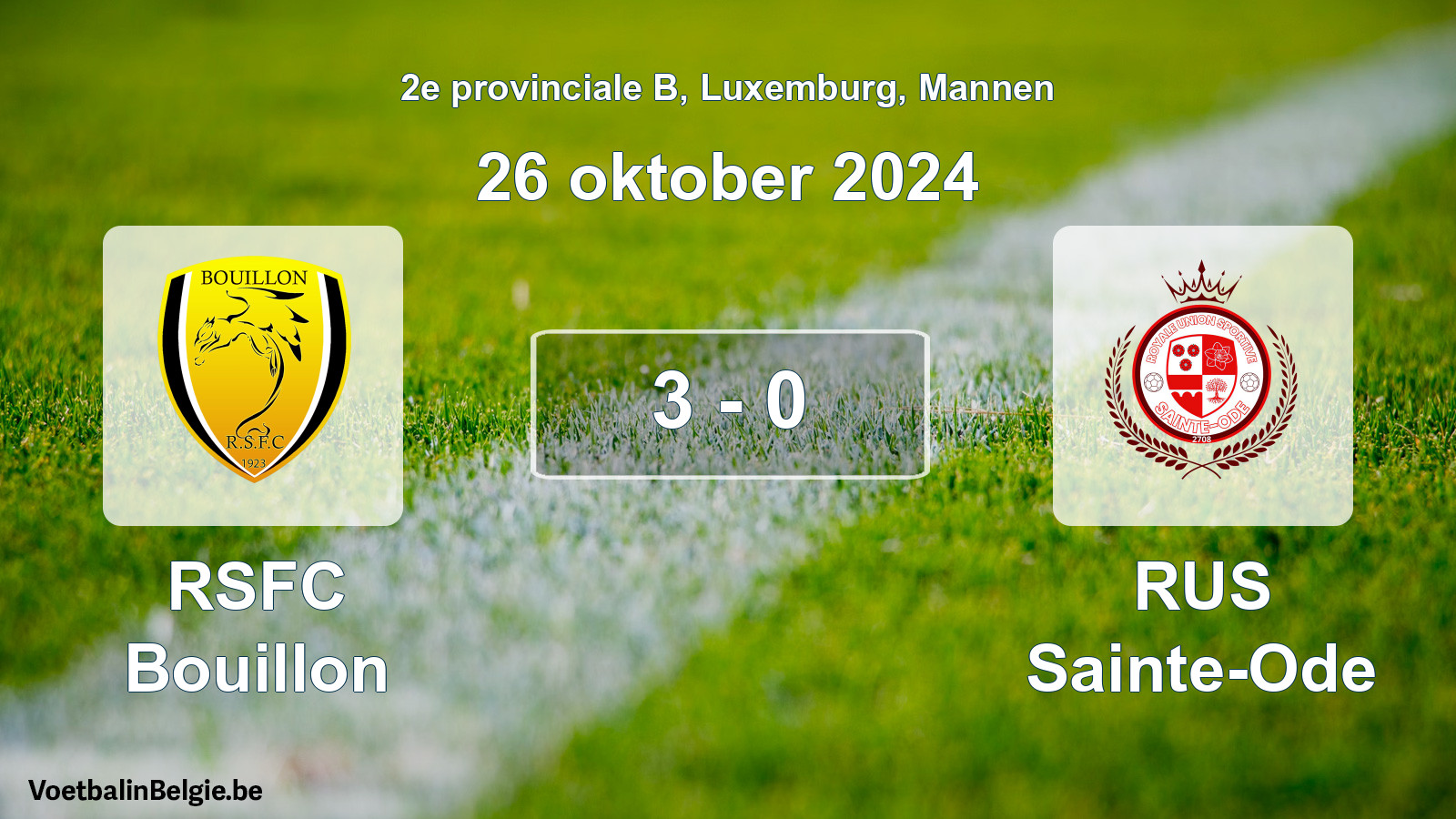 Gespeelde wedstrijd mannenvoetbal: RSFC Bouillon - RUS Sainte-Ode 3 - 0 (26 oktober 2024)
