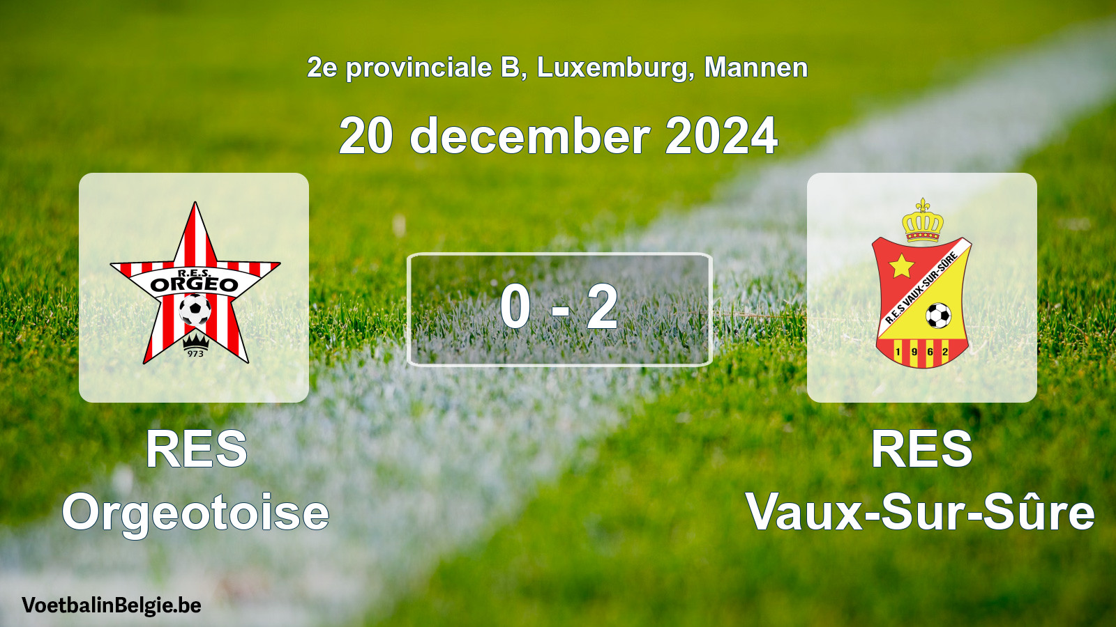 Gespeelde wedstrijd mannenvoetbal: RES Orgeotoise - RES Vaux-Sur-Sûre 0 - 2 (20 december 2024)