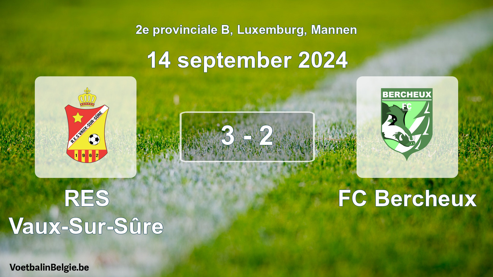 Gespeelde wedstrijd mannenvoetbal: RES Vaux-Sur-Sûre - FC Bercheux 3 - 2 (14 september 2024)
