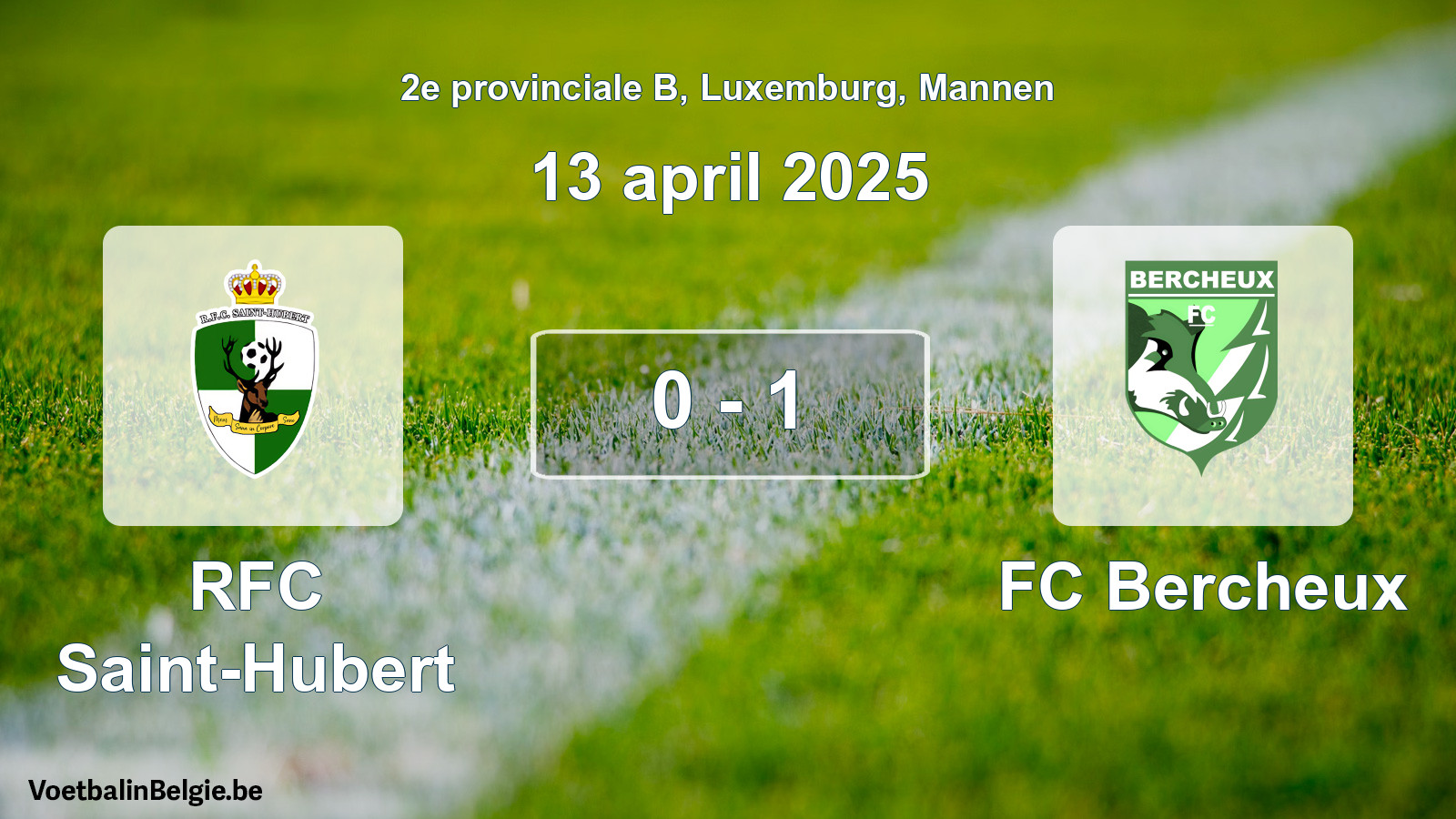Gespeelde wedstrijd mannenvoetbal: RFC Saint-Hubert - FC Bercheux 0 - 1 (13 april 2025)