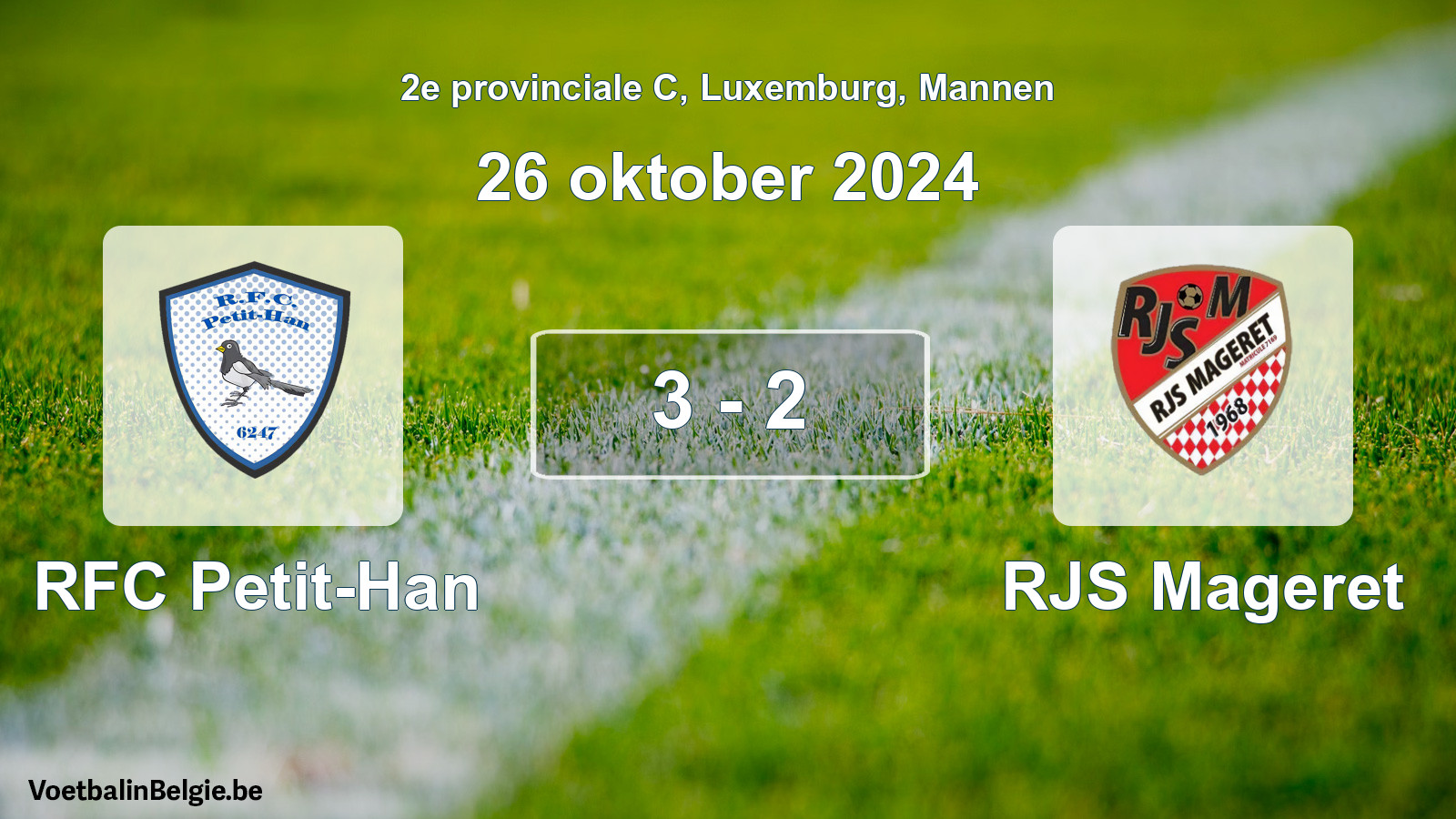 Gespeelde wedstrijd mannenvoetbal: RFC Petit-Han - RJS Mageret 3 - 2 (26 oktober 2024)