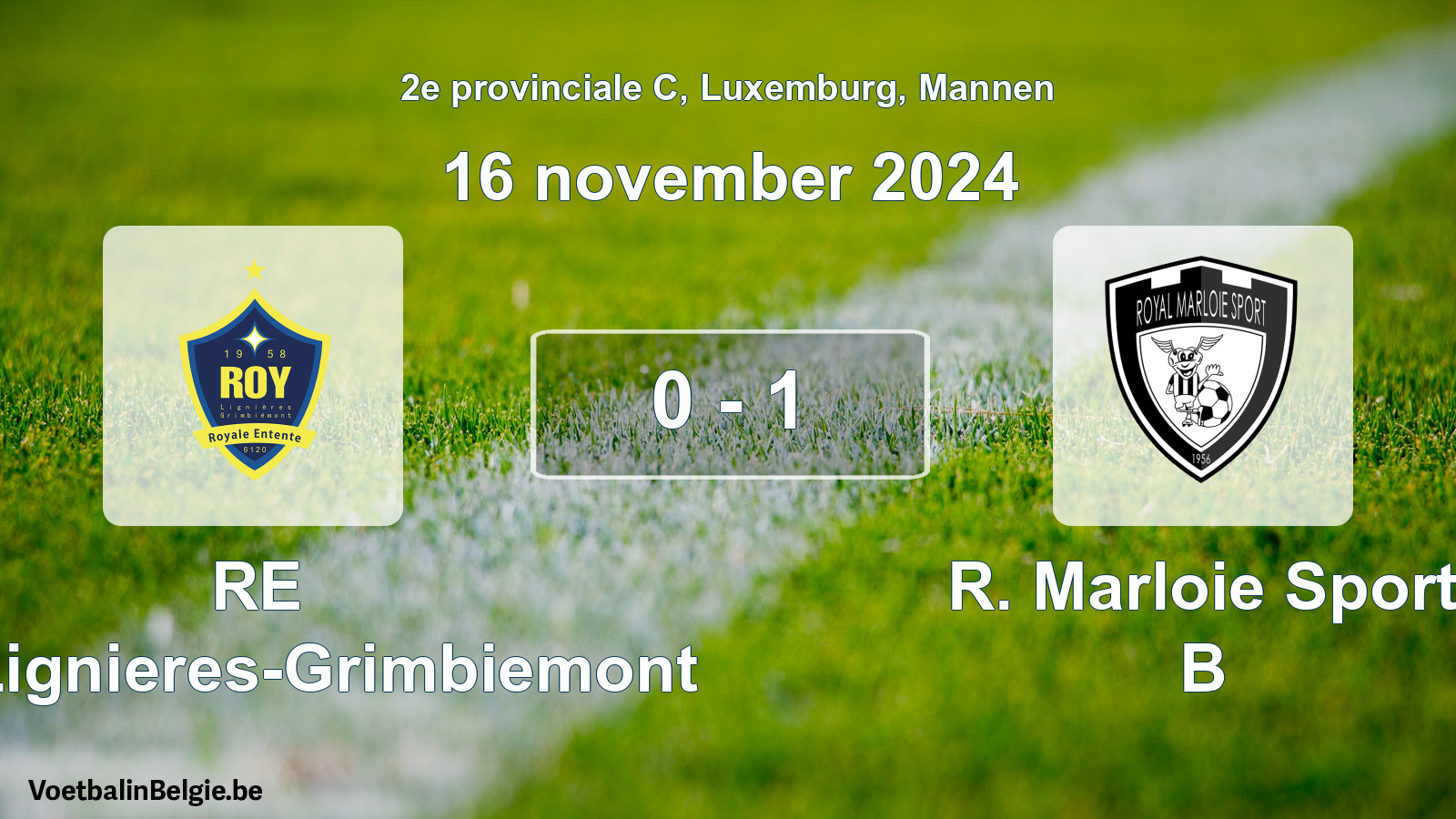 Played match men football: RE Roy-Lignieres-Grimbiemont - R. Marloie Sport B 0 - 1 (16 November 2024)