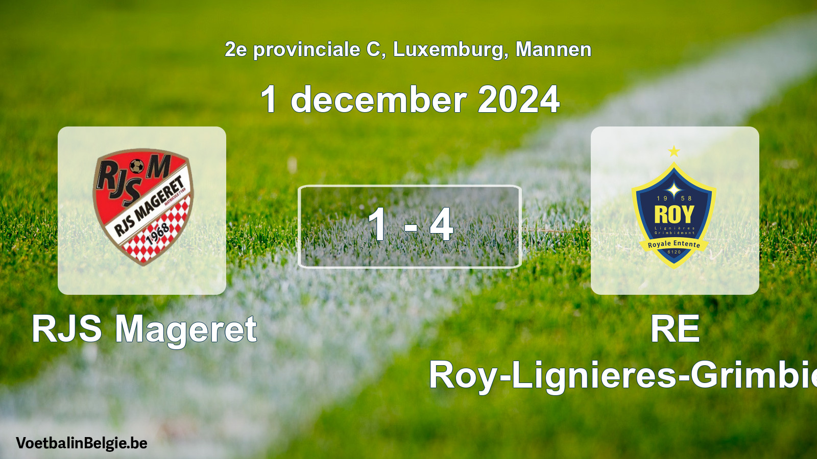 Played match men football: RJS Mageret - RE Roy-Lignieres-Grimbiemont 1 - 4 (1 December 2024)
