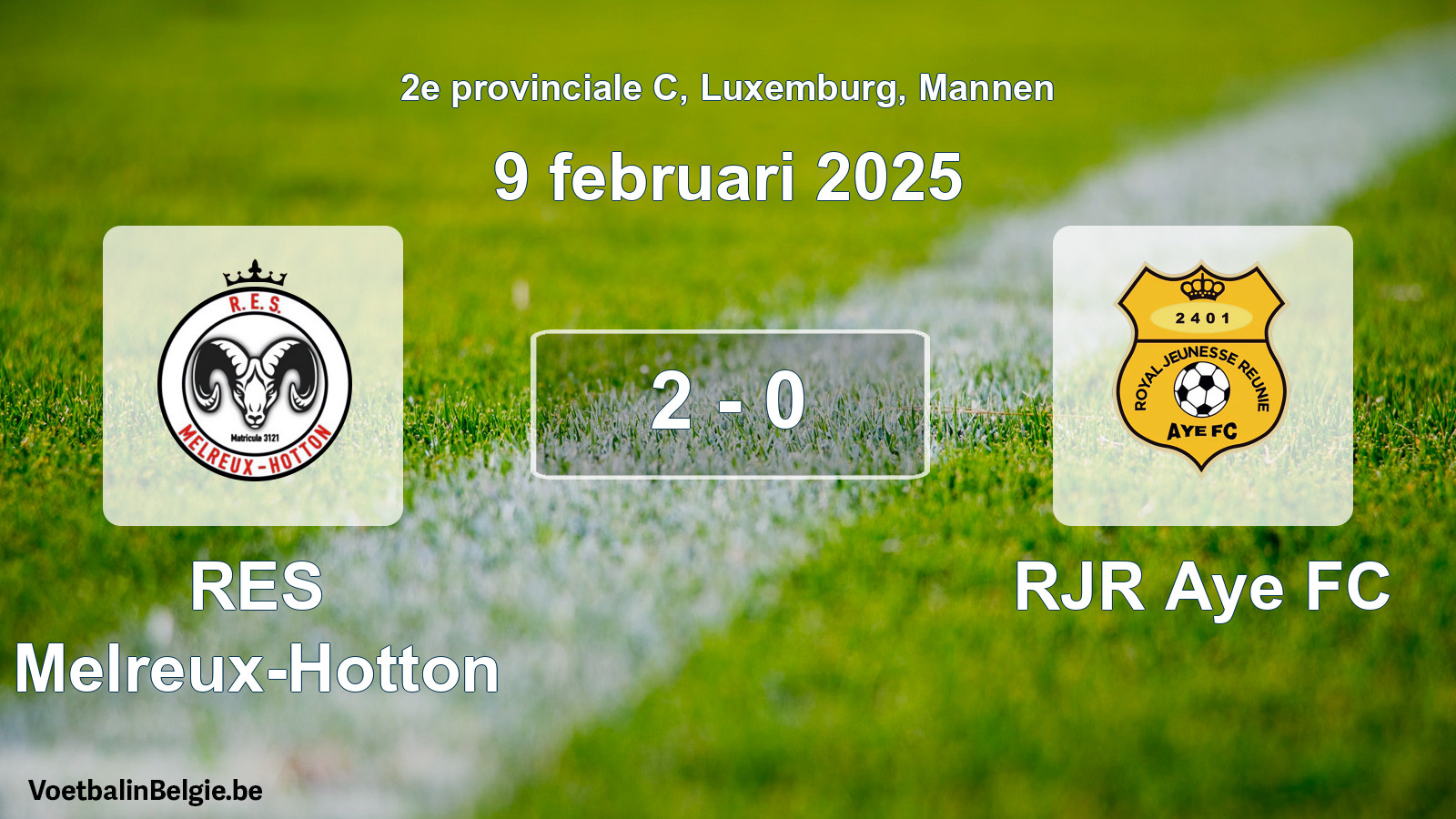 Played match men football: RES Melreux-Hotton - RJR Aye FC 2 - 0 (9 February 2025)