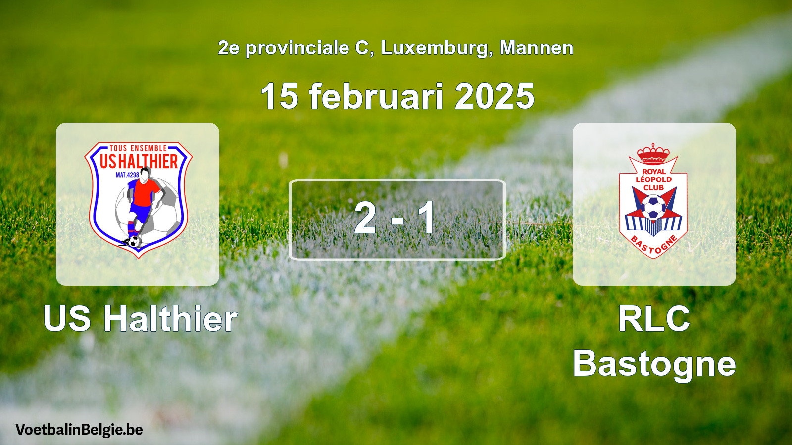 Played match men football: US Halthier - RLC Bastogne 2 - 1 (15 February 2025)