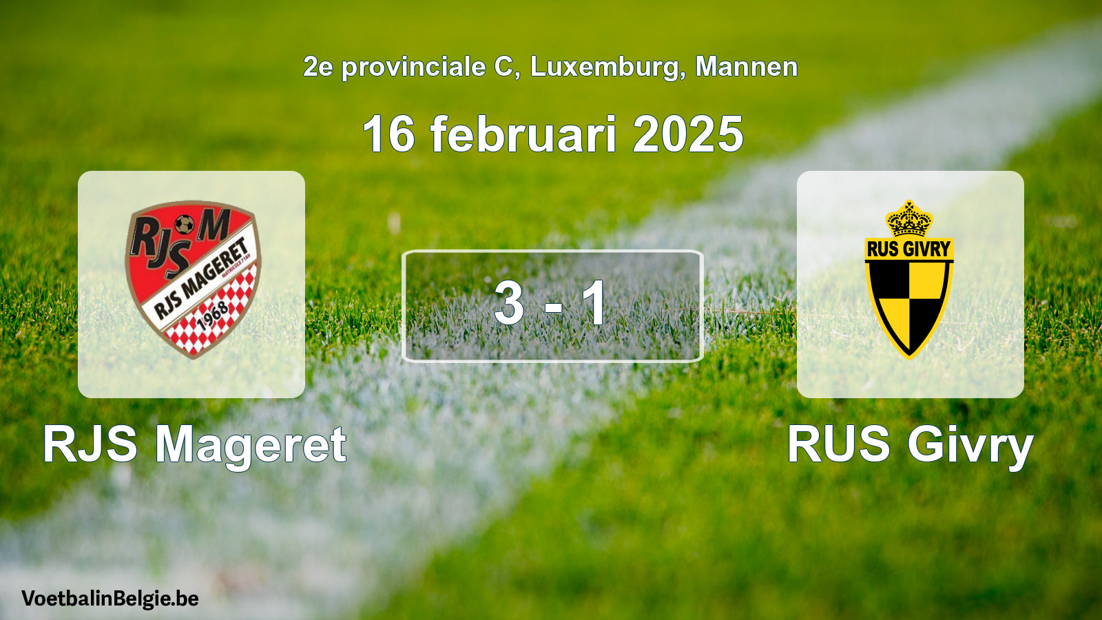 Gespeelde wedstrijd mannenvoetbal: RJS Mageret - RUS Givry 3 - 1 (16 februari 2025)