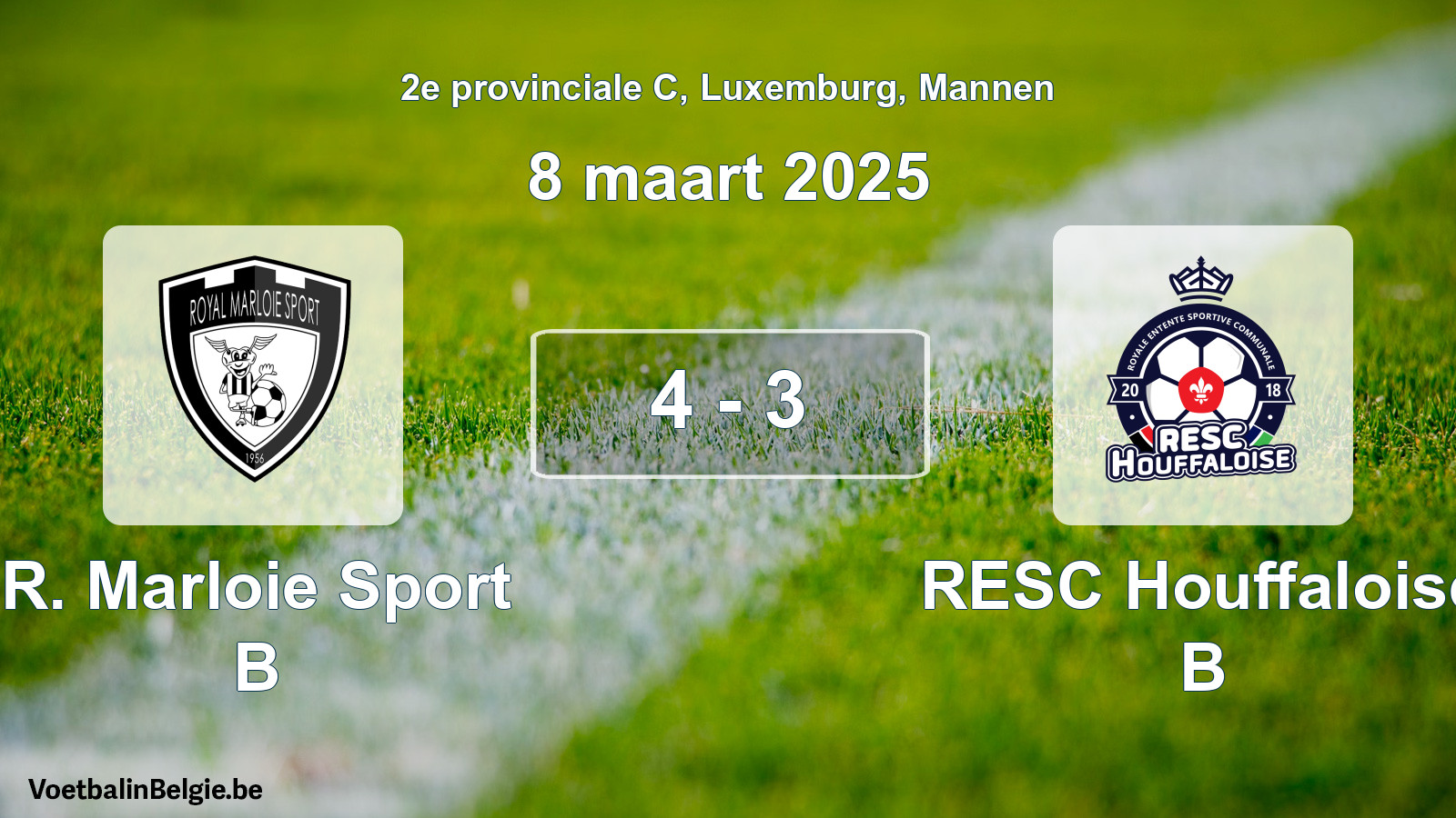 Played match men football: R. Marloie Sport B - RESC Houffaloise B 4 - 3 (8 March 2025)