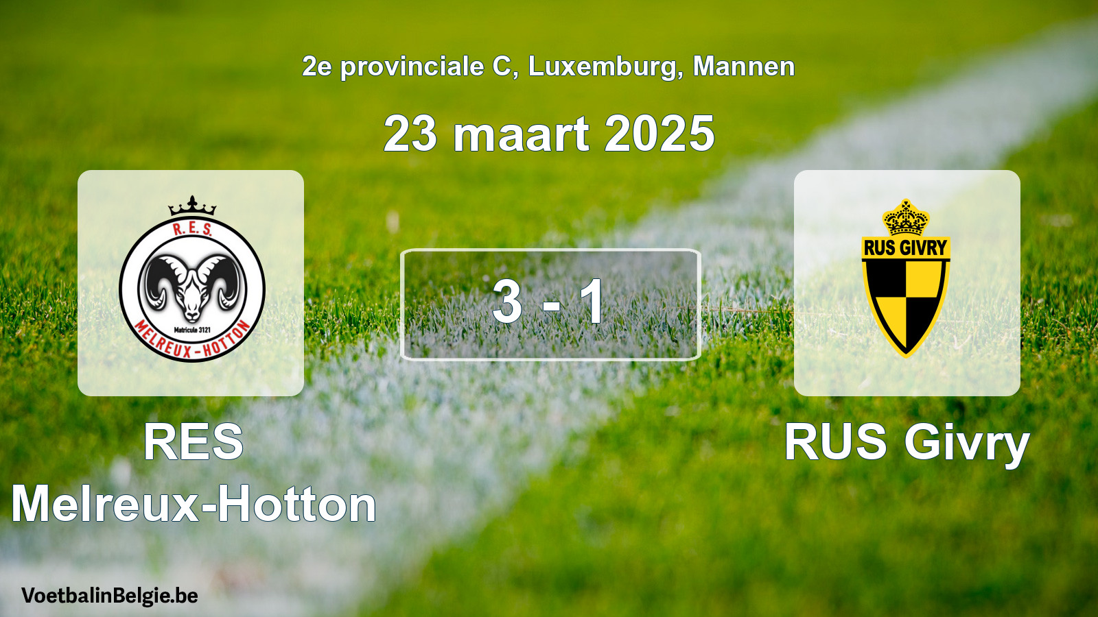 Gespieltes Spiel männer-Fußball: RES Melreux-Hotton - RUS Givry 3 - 1 (23 März 2025)