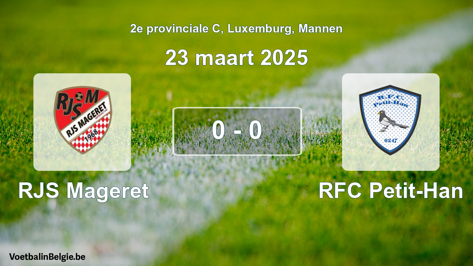 Gespeelde wedstrijd mannenvoetbal: RJS Mageret - RFC Petit-Han 0 - 0 (23 maart 2025)