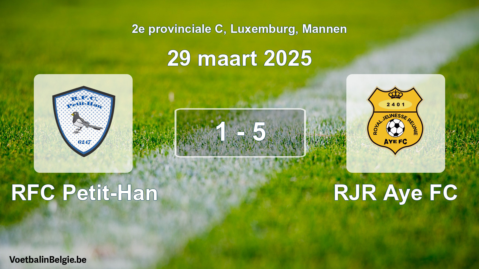 Gespeelde wedstrijd mannenvoetbal: RFC Petit-Han - RJR Aye FC 1 - 5 (29 maart 2025)