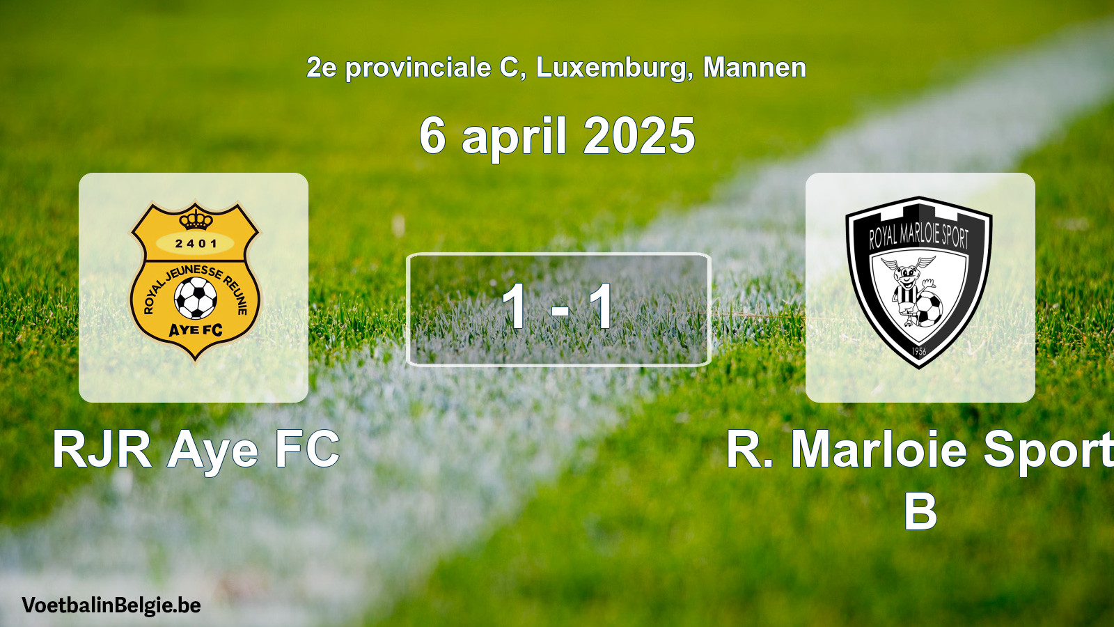 Gespeelde wedstrijd mannenvoetbal: RJR Aye FC - R. Marloie Sport B 1 - 1 (6 april 2025)
