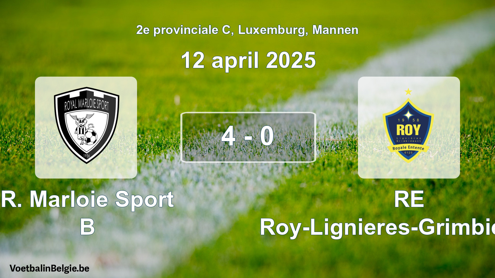 Gespieltes Spiel männer-Fußball: R. Marloie Sport B - RE Roy-Lignieres-Grimbiemont 4 - 0 (12 April 2025)