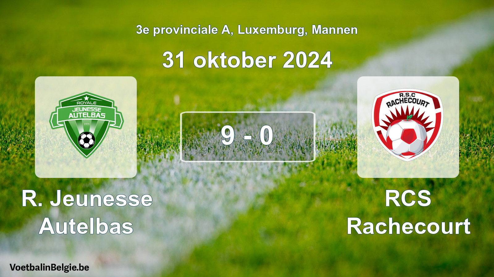 Played match men football: R. Jeunesse Autelbas - RCS Rachecourt 9 - 0 (31 October 2024)