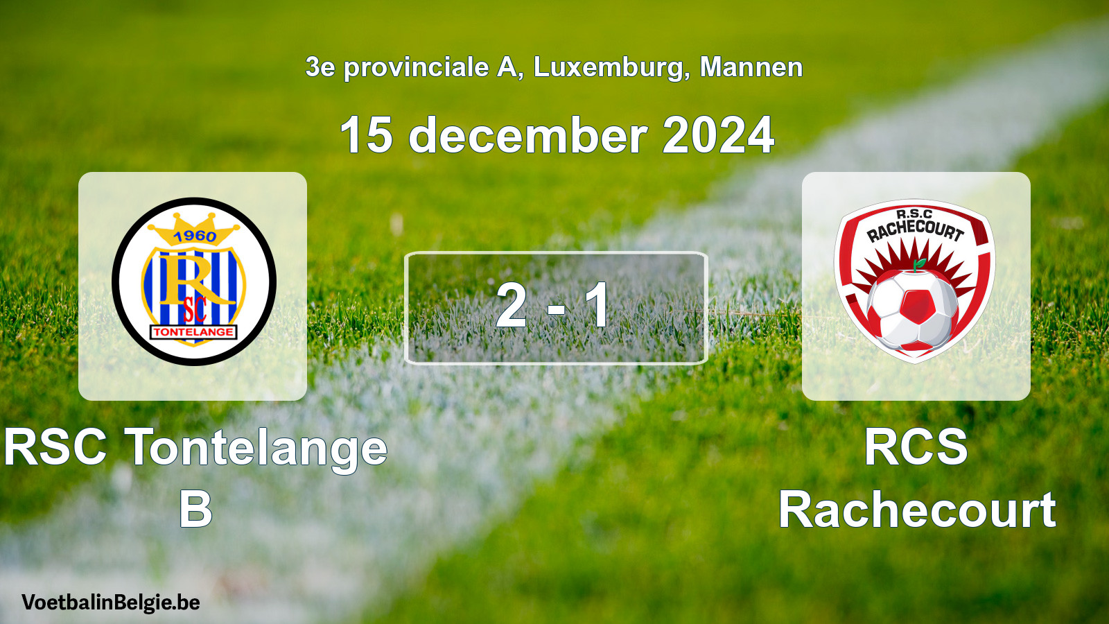Played match men football: RSC Tontelange B - RCS Rachecourt 2 - 1 (15 December 2024)