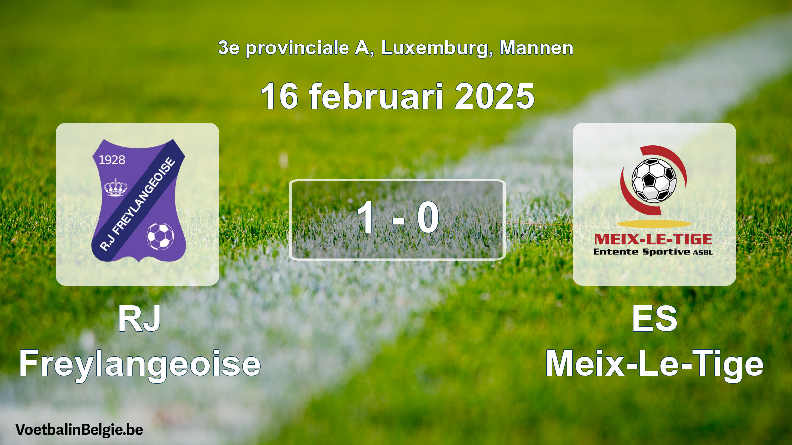 Gespeelde wedstrijd mannenvoetbal: RJ Freylangeoise - ES Meix-Le-Tige 1 - 0 (16 februari 2025)