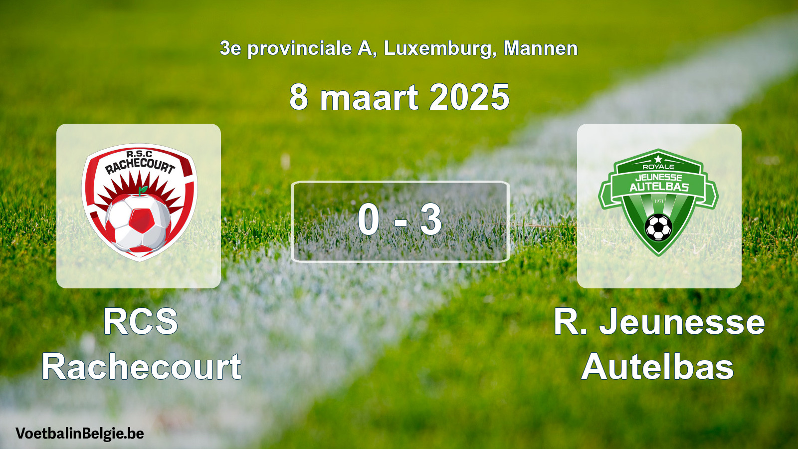 Played match men football: RCS Rachecourt - R. Jeunesse Autelbas 0 - 3 (8 March 2025)