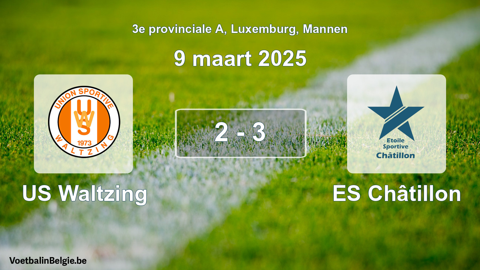 Gespeelde wedstrijd mannenvoetbal: US Waltzing - ES Châtillon 2 - 3 (9 maart 2025)