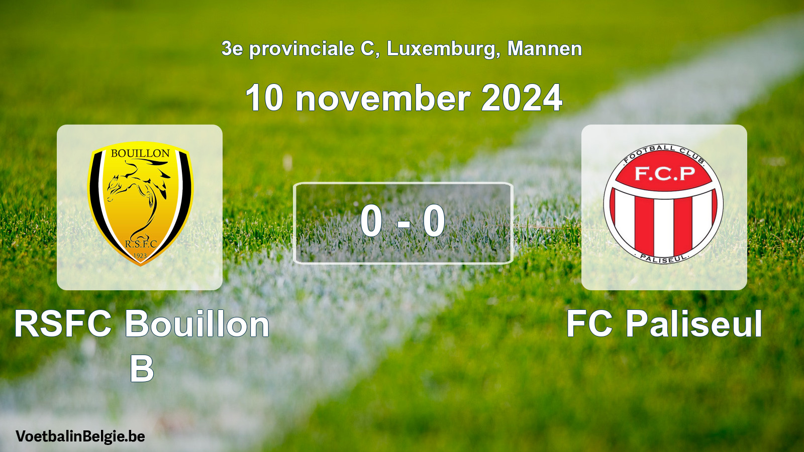 Gespeelde wedstrijd mannenvoetbal: RSFC Bouillon B - FC Paliseul 0 - 0 (10 november 2024)