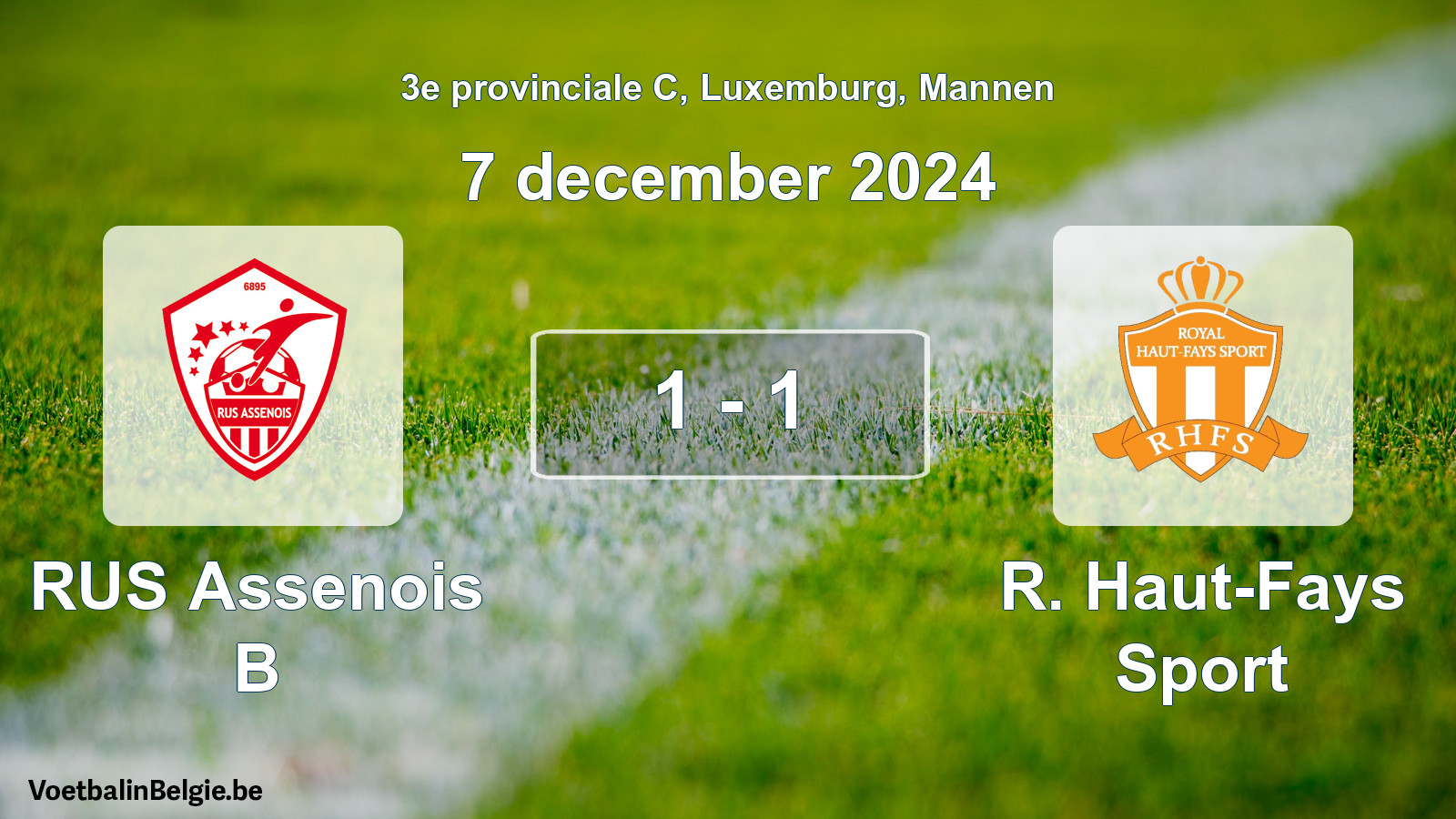 Gespieltes Spiel männer-Fußball: RUS Assenois B - R. Haut-Fays Sport 1 - 1 (7 Dezember 2024)