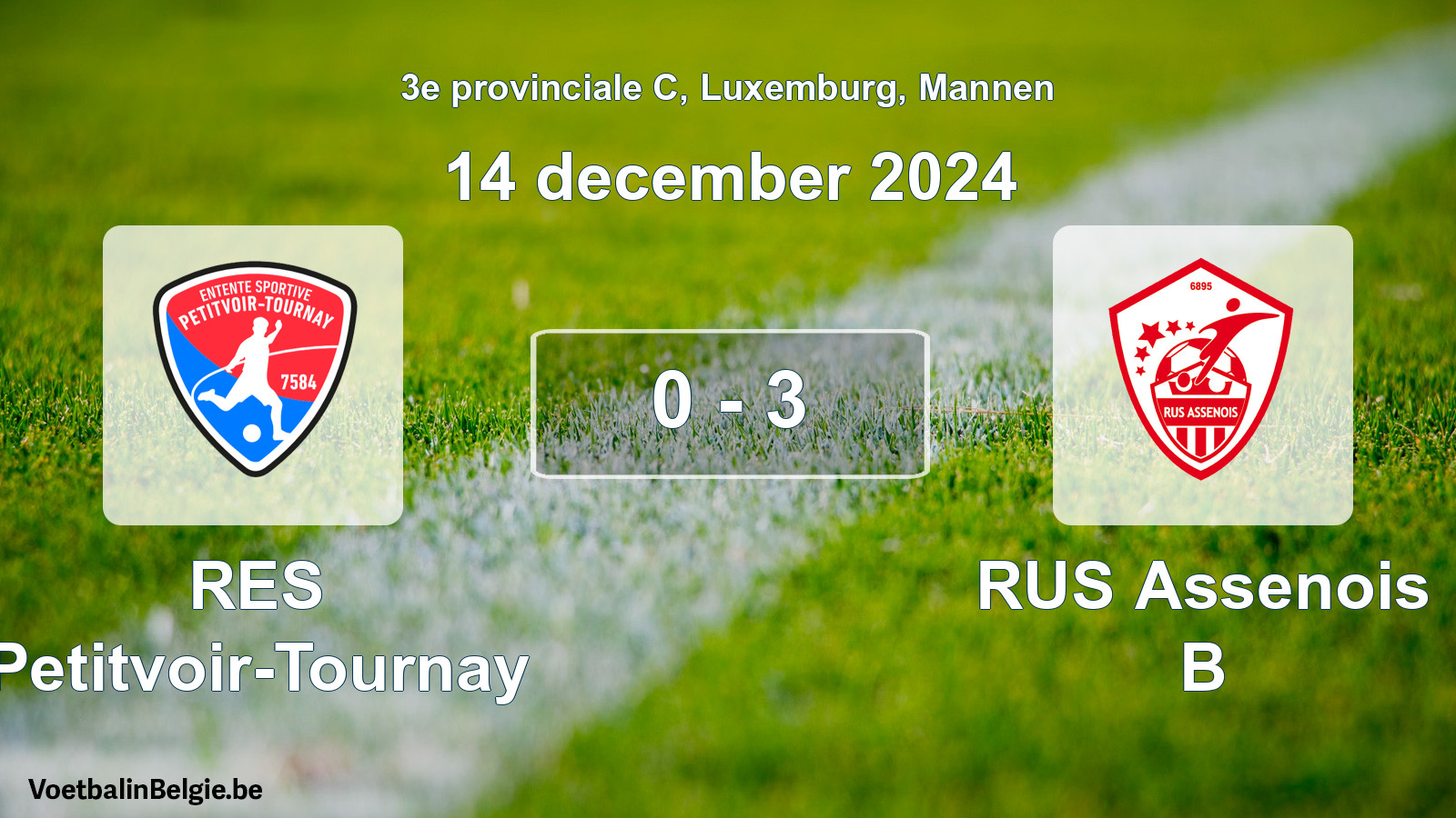 Gespieltes Spiel männer-Fußball: RES Petitvoir-Tournay - RUS Assenois B 0 - 3 (14 Dezember 2024)