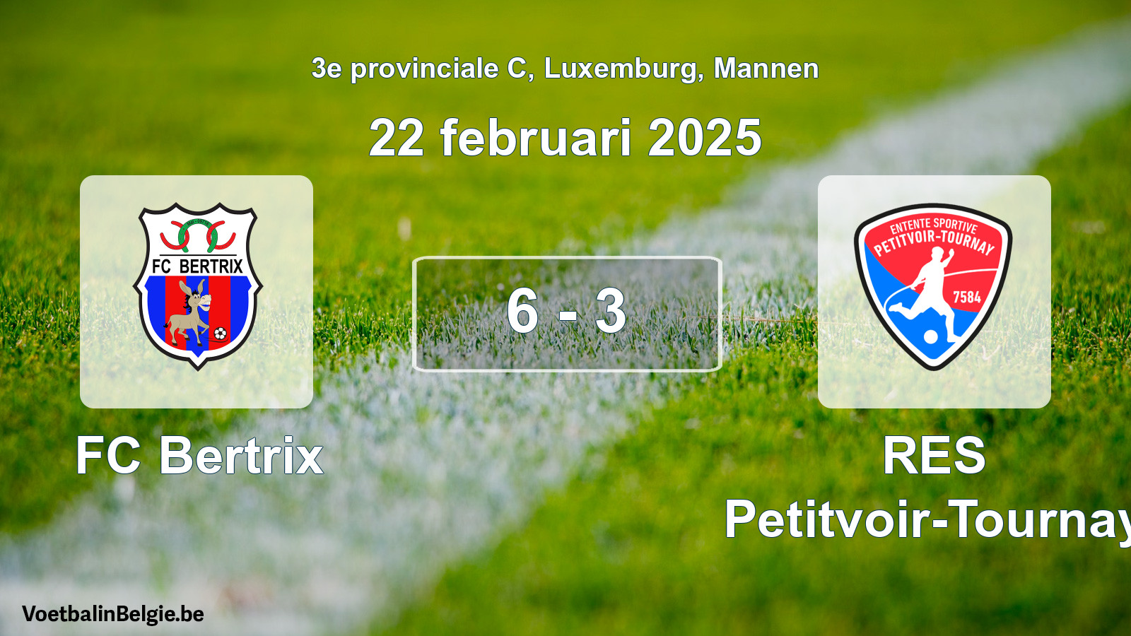 Gespieltes Spiel männer-Fußball: FC Bertrix - RES Petitvoir-Tournay 6 - 3 (22 Februar 2025)