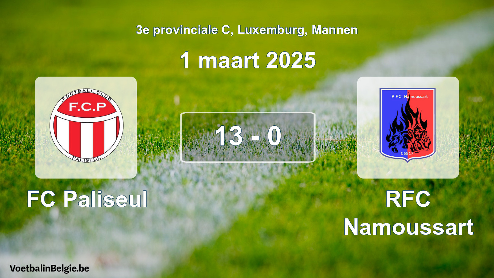 Gespeelde wedstrijd mannenvoetbal: FC Paliseul - RFC Namoussart 13 - 0 (1 maart 2025)