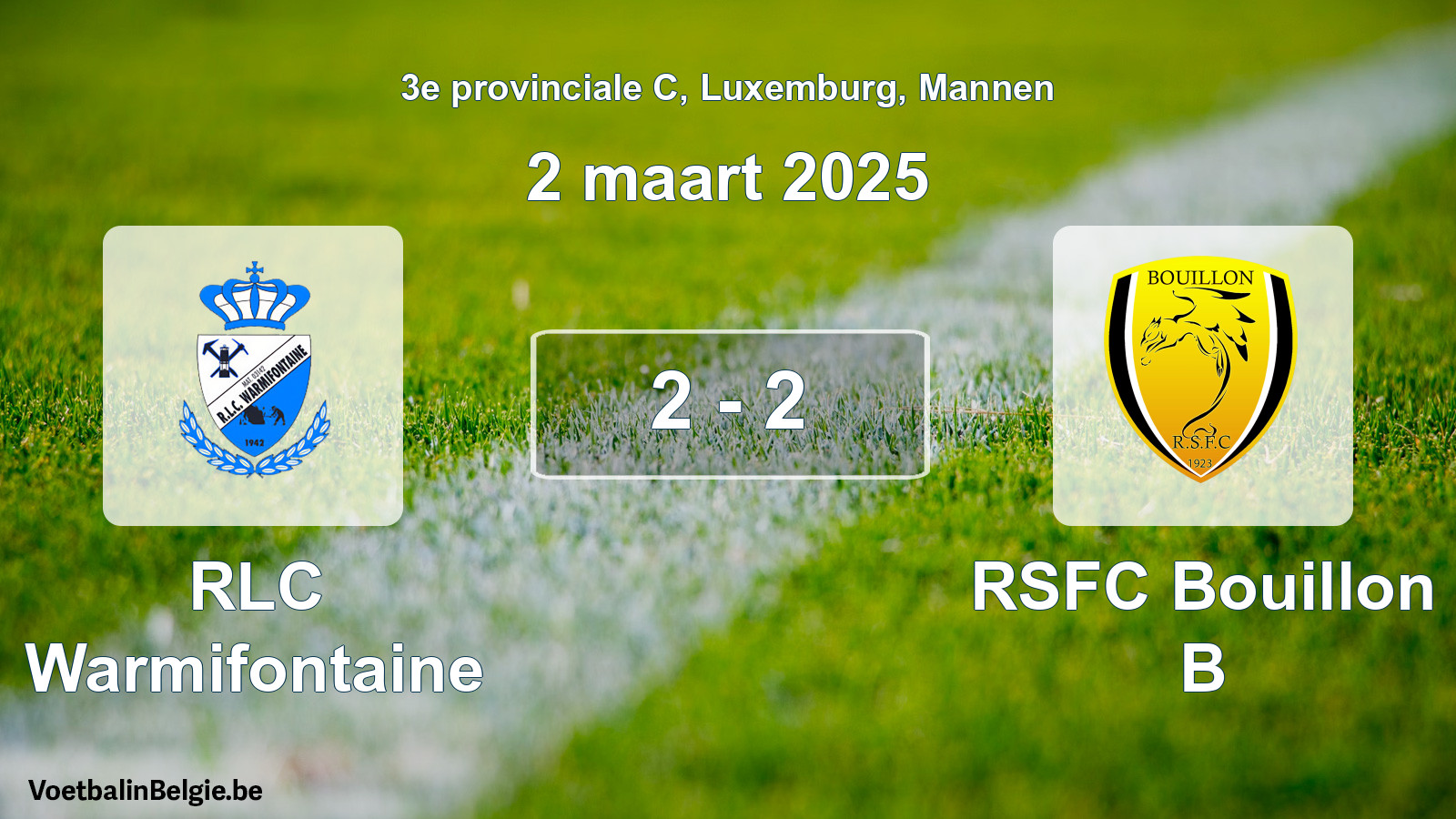 Gespeelde wedstrijd mannenvoetbal: RLC Warmifontaine - RSFC Bouillon B 2 - 2 (2 maart 2025)