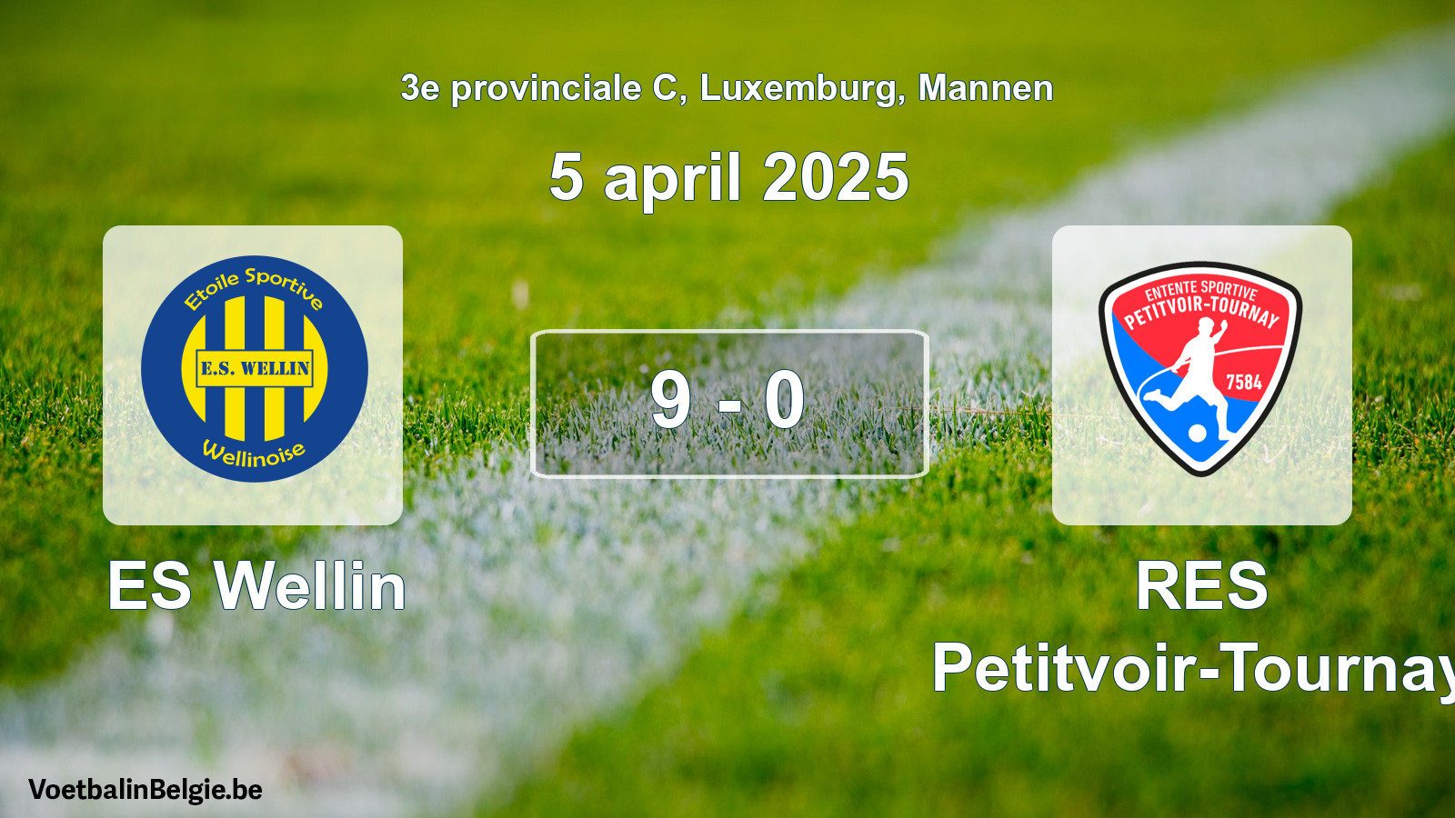 Gespeelde wedstrijd mannenvoetbal: ES Wellin - RES Petitvoir-Tournay 9 - 0 (5 april 2025)