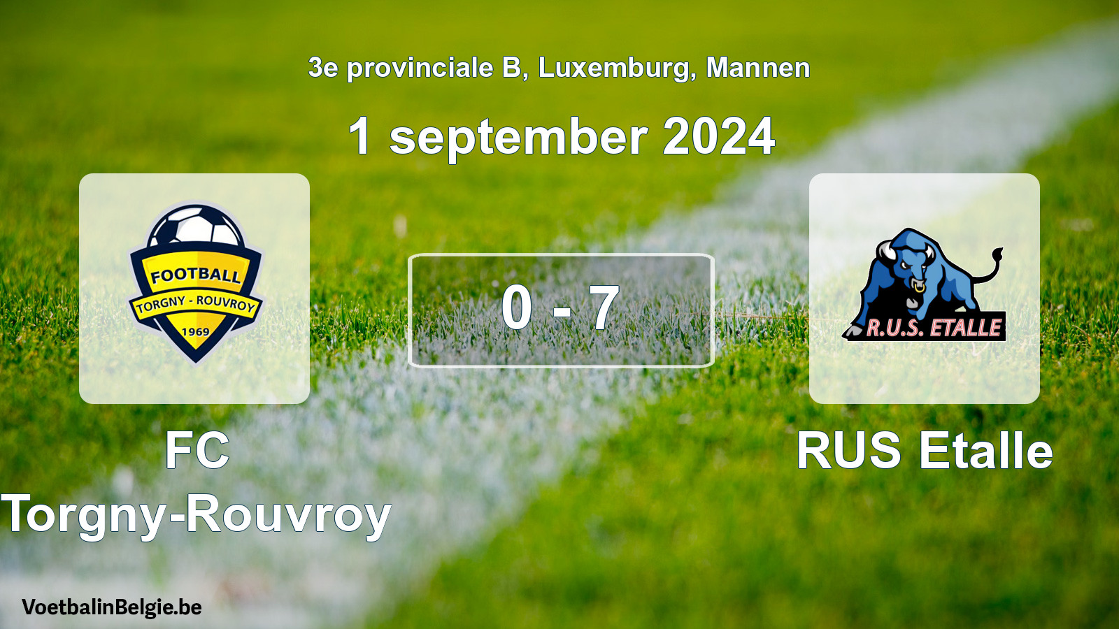 Gespeelde wedstrijd mannenvoetbal: FC Torgny-Rouvroy - RUS Etalle 0 - 7 (1 september 2024)