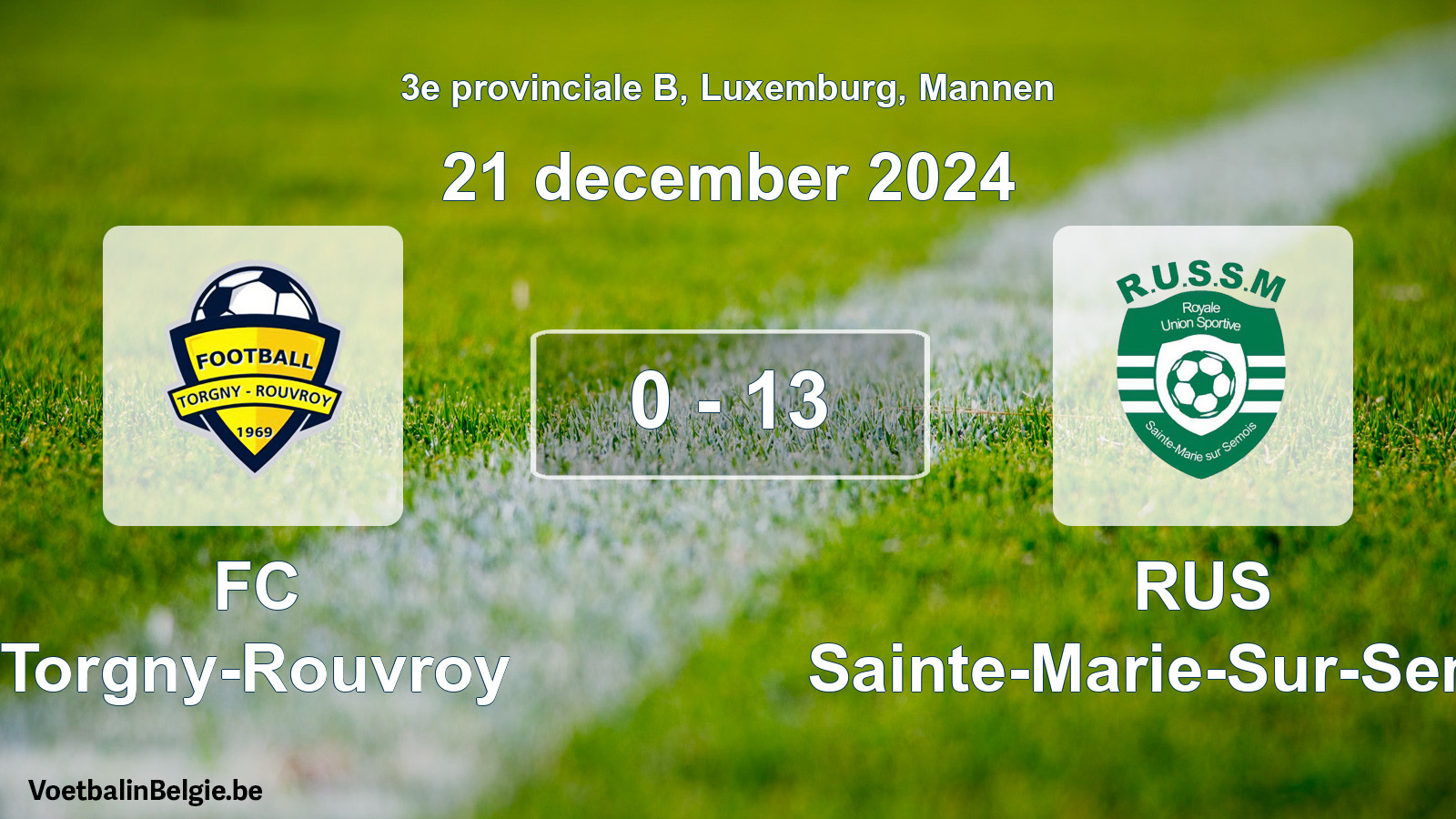 Gespeelde wedstrijd mannenvoetbal: FC Torgny-Rouvroy - RUS Sainte-Marie-Sur-Semois 0 - 13 (21 december 2024)