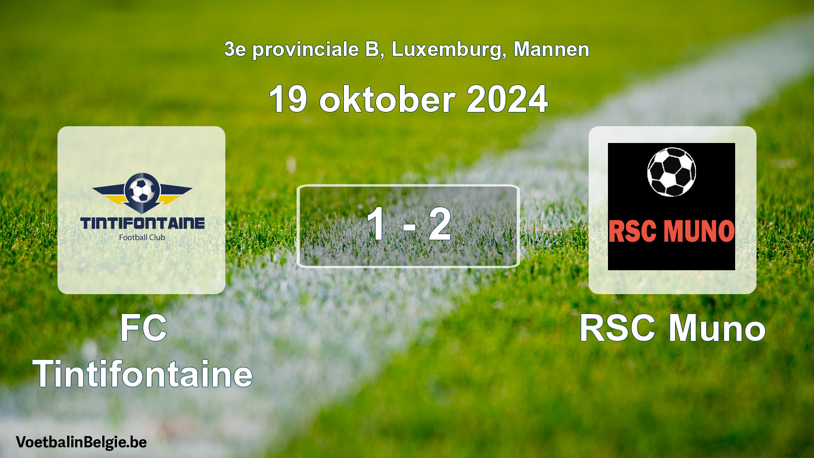 Played match men football: FC Tintifontaine - RSC Muno 1 - 2 (19 October 2024)
