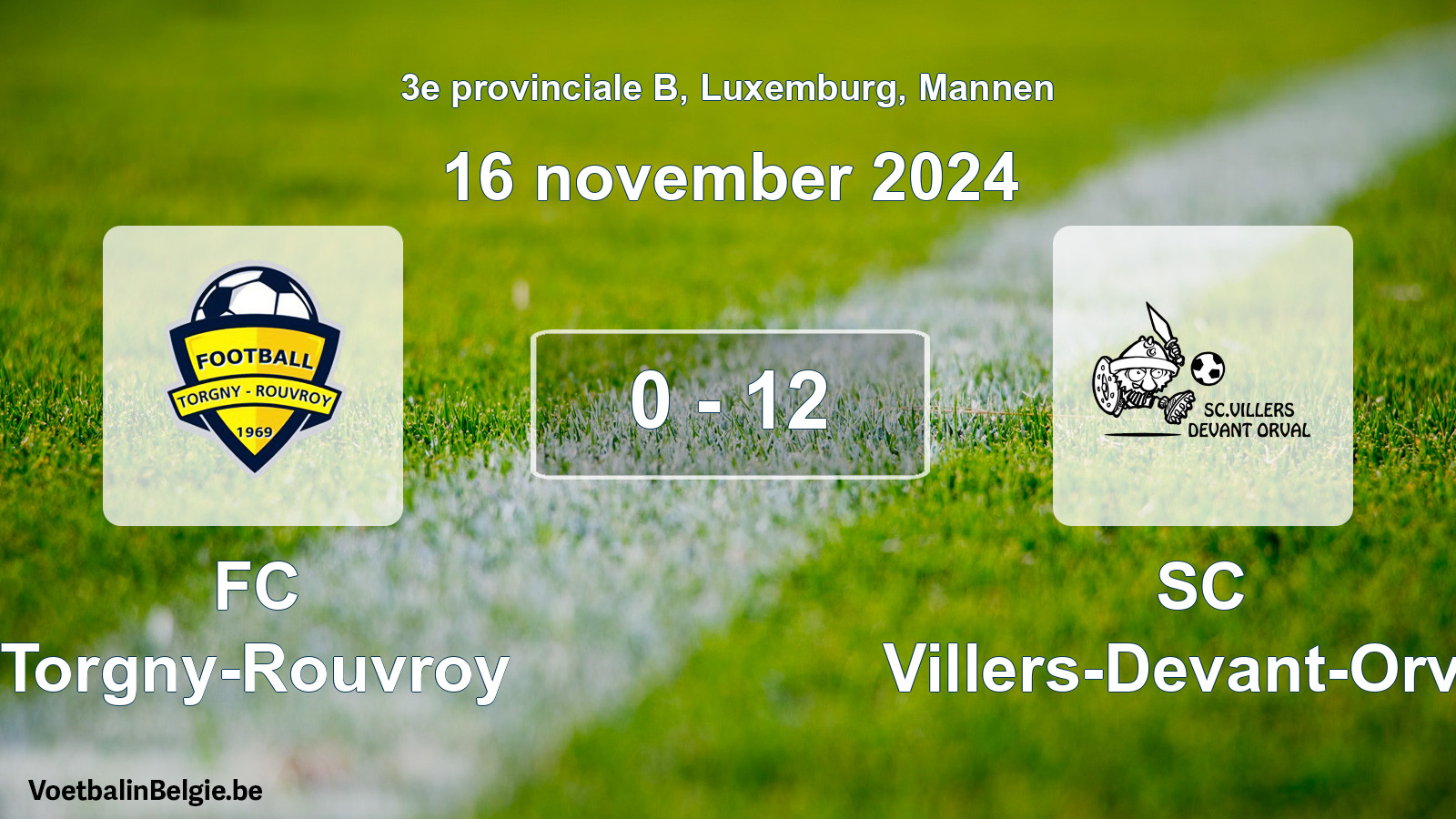 Gespeelde wedstrijd mannenvoetbal: FC Torgny-Rouvroy - SC Villers-Devant-Orval 0 - 12 (16 november 2024)