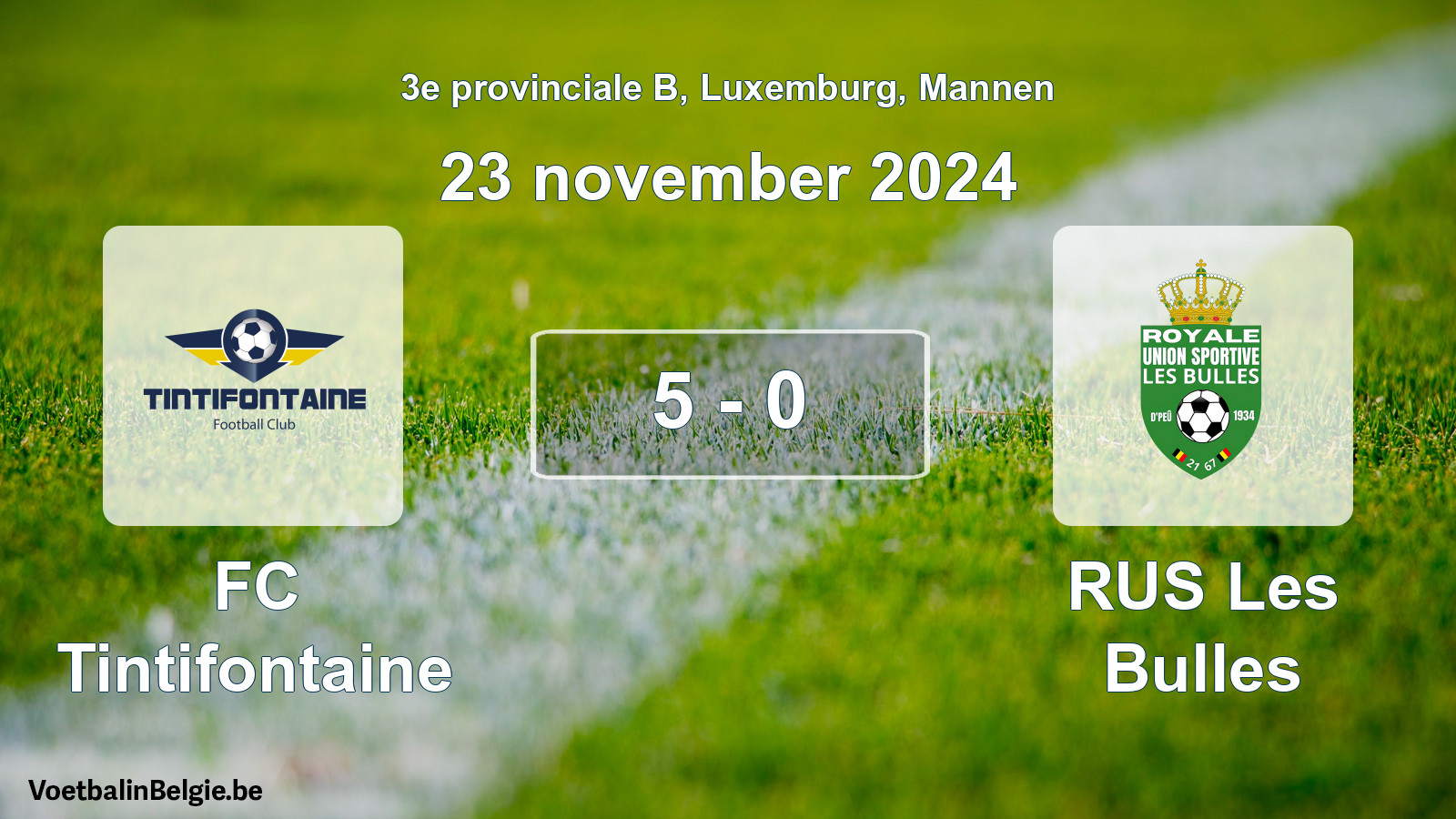 Gespeelde wedstrijd mannenvoetbal: FC Tintifontaine - RUS Les Bulles 5 - 0 (23 november 2024)