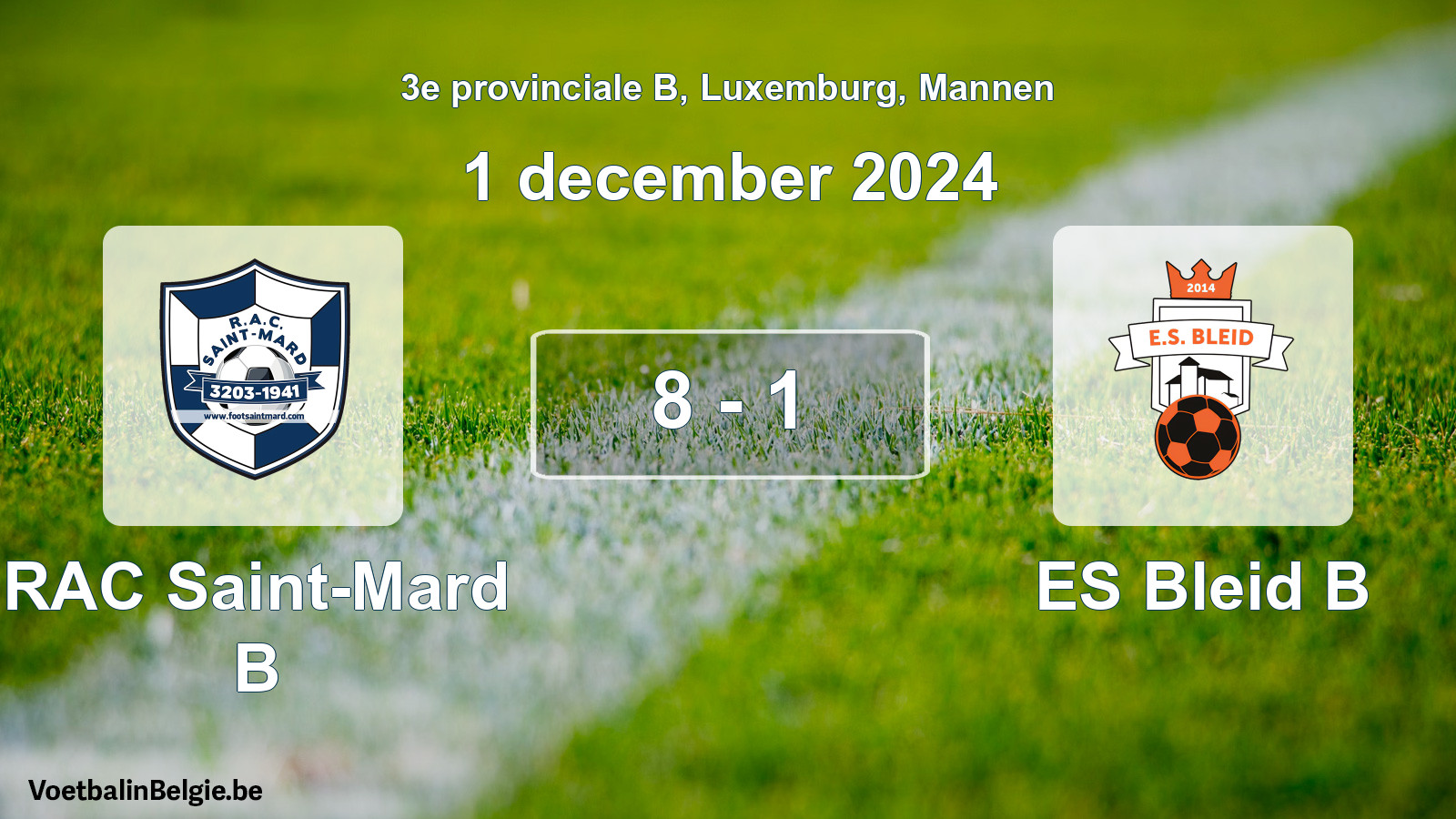 Gespieltes Spiel männer-Fußball: RAC Saint-Mard B - ES Bleid B 8 - 1 (1 Dezember 2024)