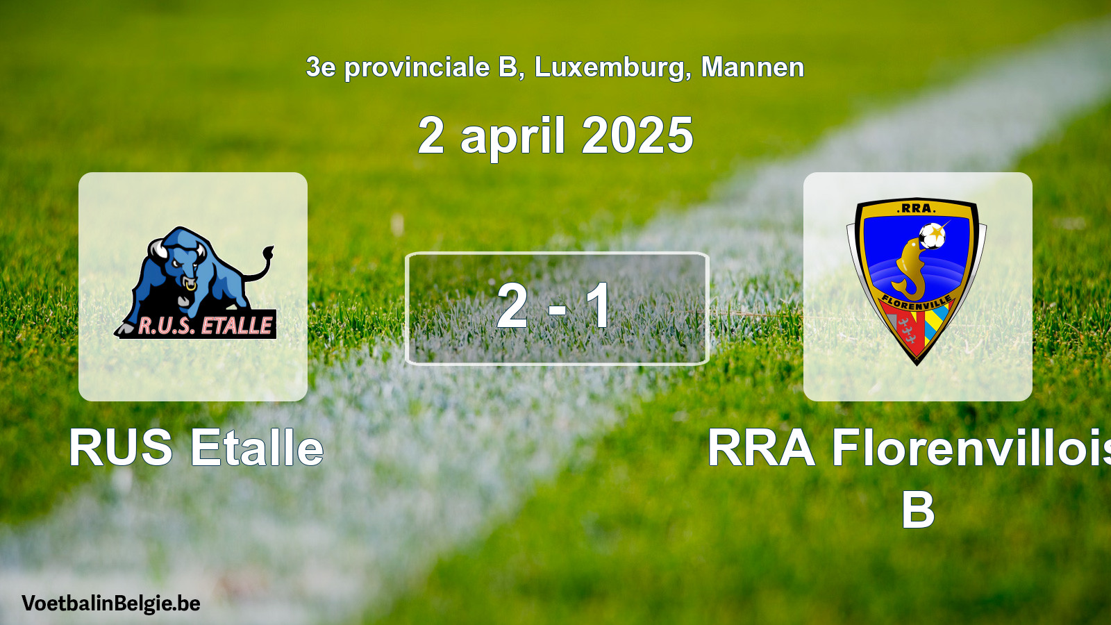 Gespeelde wedstrijd mannenvoetbal: RUS Etalle - RRA Florenvillois B 2 - 1 (2 april 2025)
