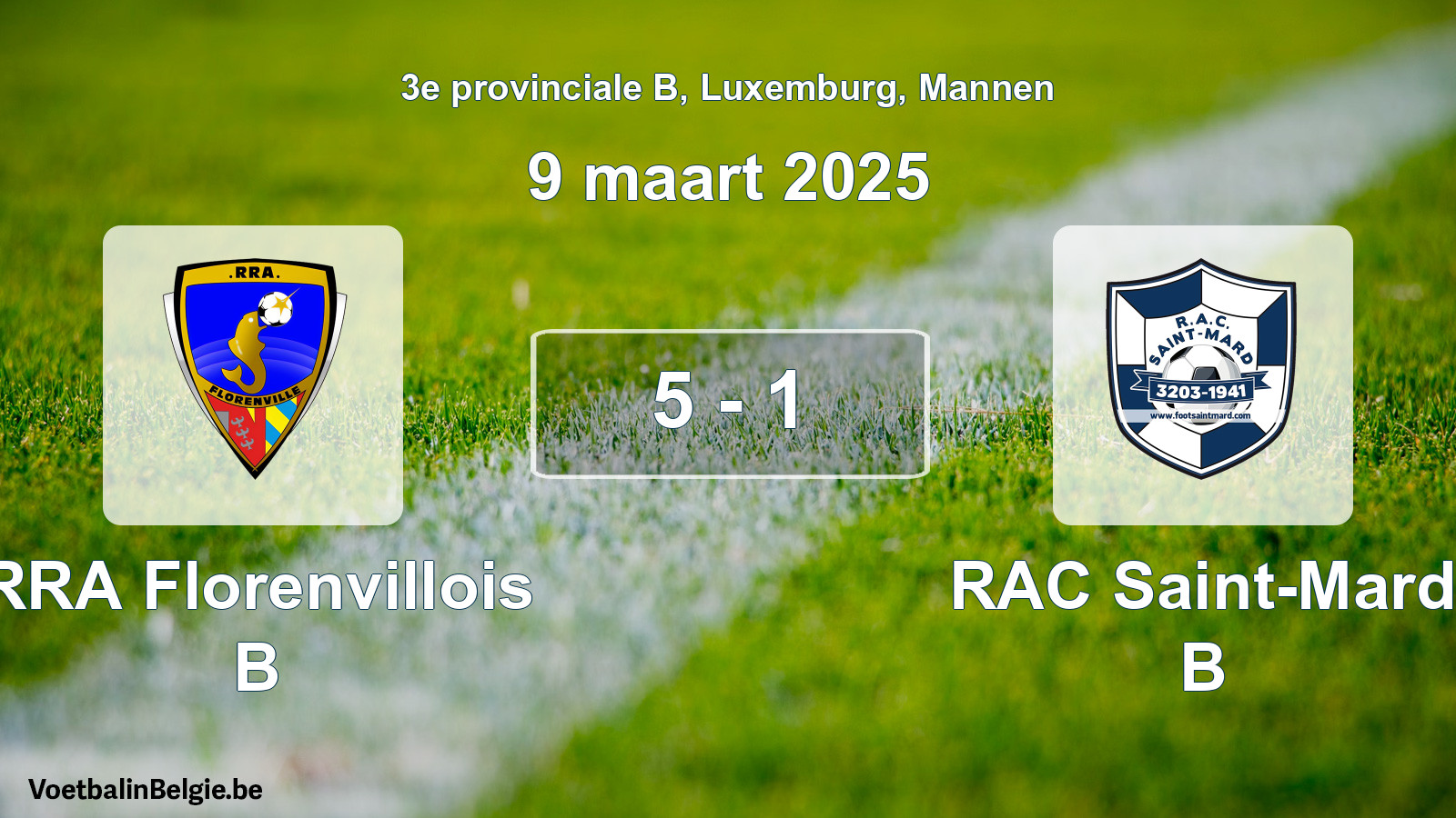 Gespieltes Spiel männer-Fußball: RRA Florenvillois B - RAC Saint-Mard B 5 - 1 (9 März 2025)