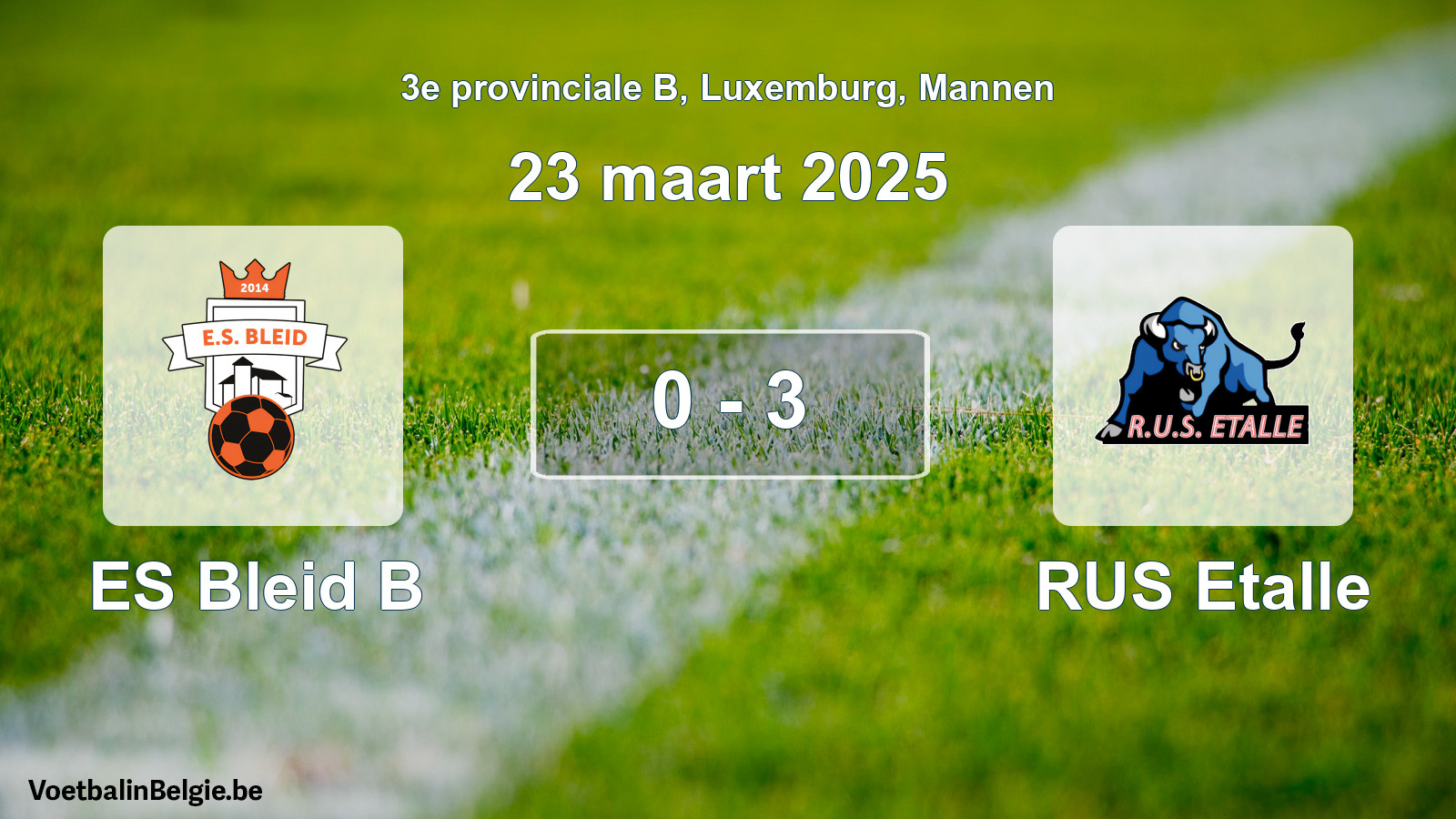 Gespeelde wedstrijd mannenvoetbal: ES Bleid B - RUS Etalle 0 - 3 (23 maart 2025)