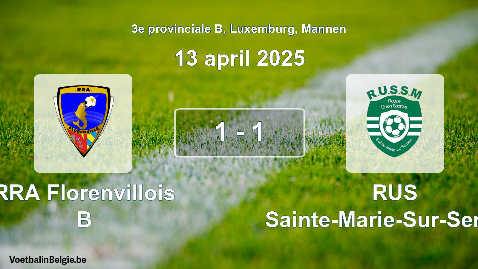 Gespeelde wedstrijd mannenvoetbal: RRA Florenvillois B - RUS Sainte-Marie-Sur-Semois 1 - 1 (13 april 2025)